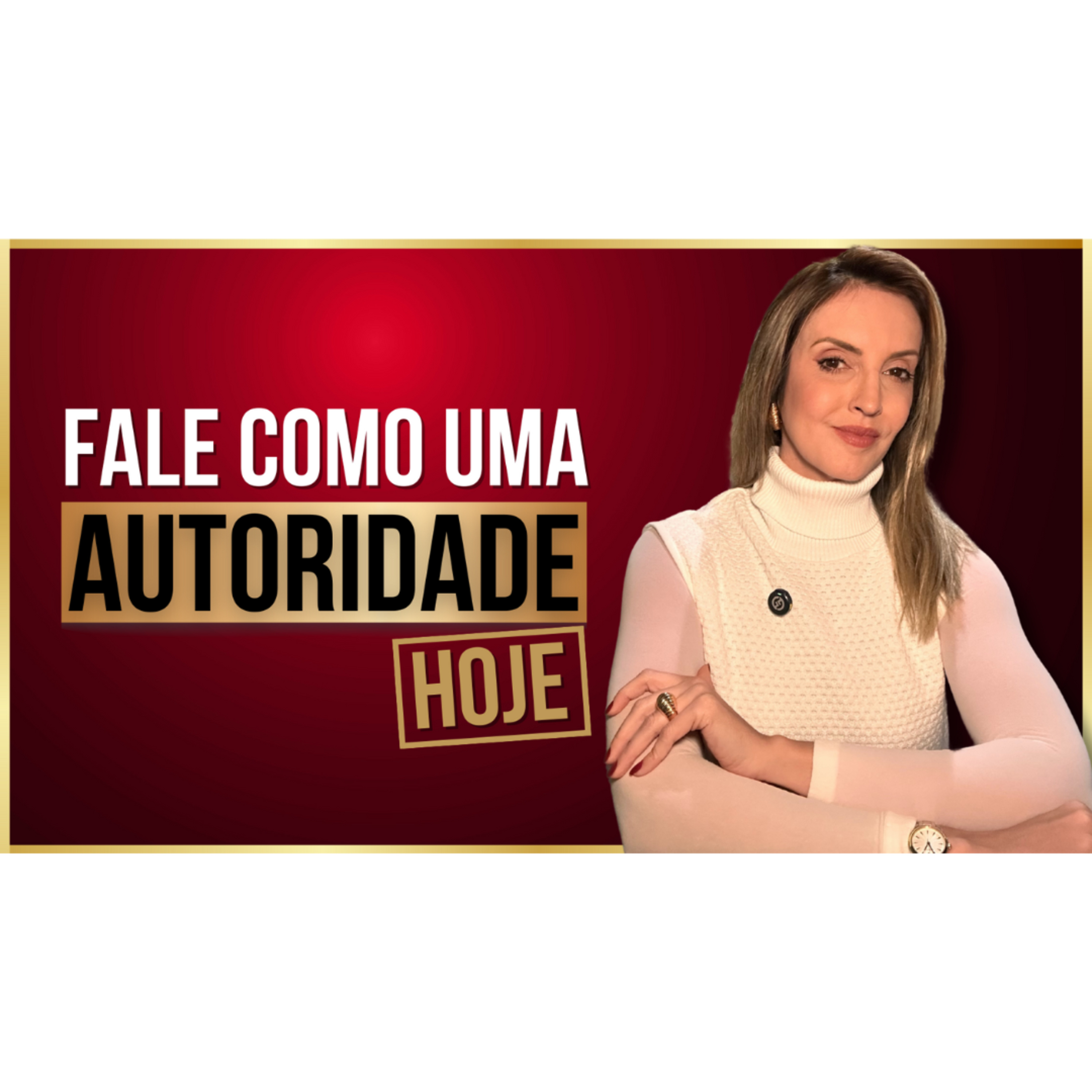 10 Técnicas Imediatas Para Falar Com Autoridade e Ser Levado a Sério (Mesmo em Alta Pressão) episode artwork