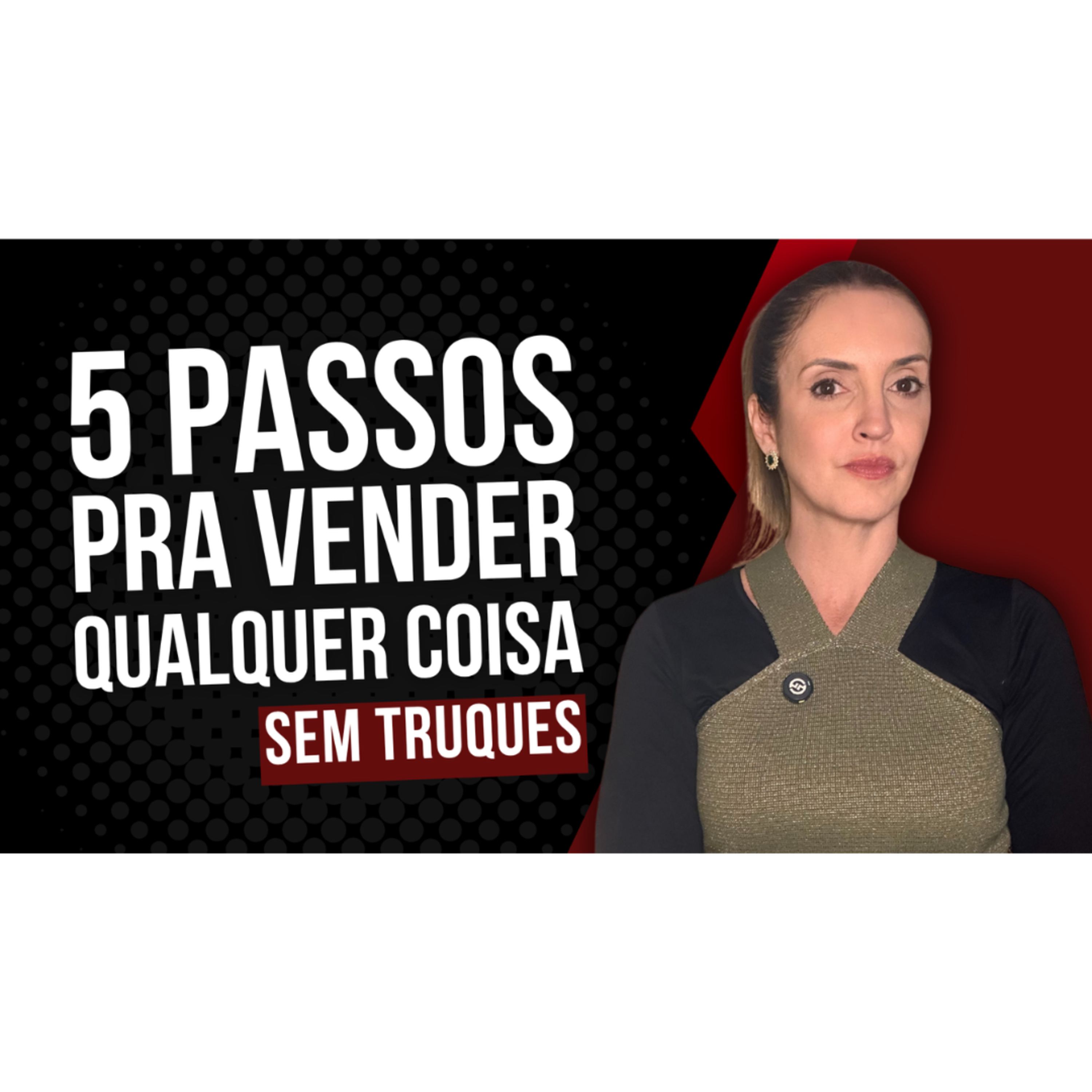 5 PASSOS PARA VENDER QUALQUER COISA PARA QUALQUER PESSOA | VENDAS HIGH TICKET episode artwork