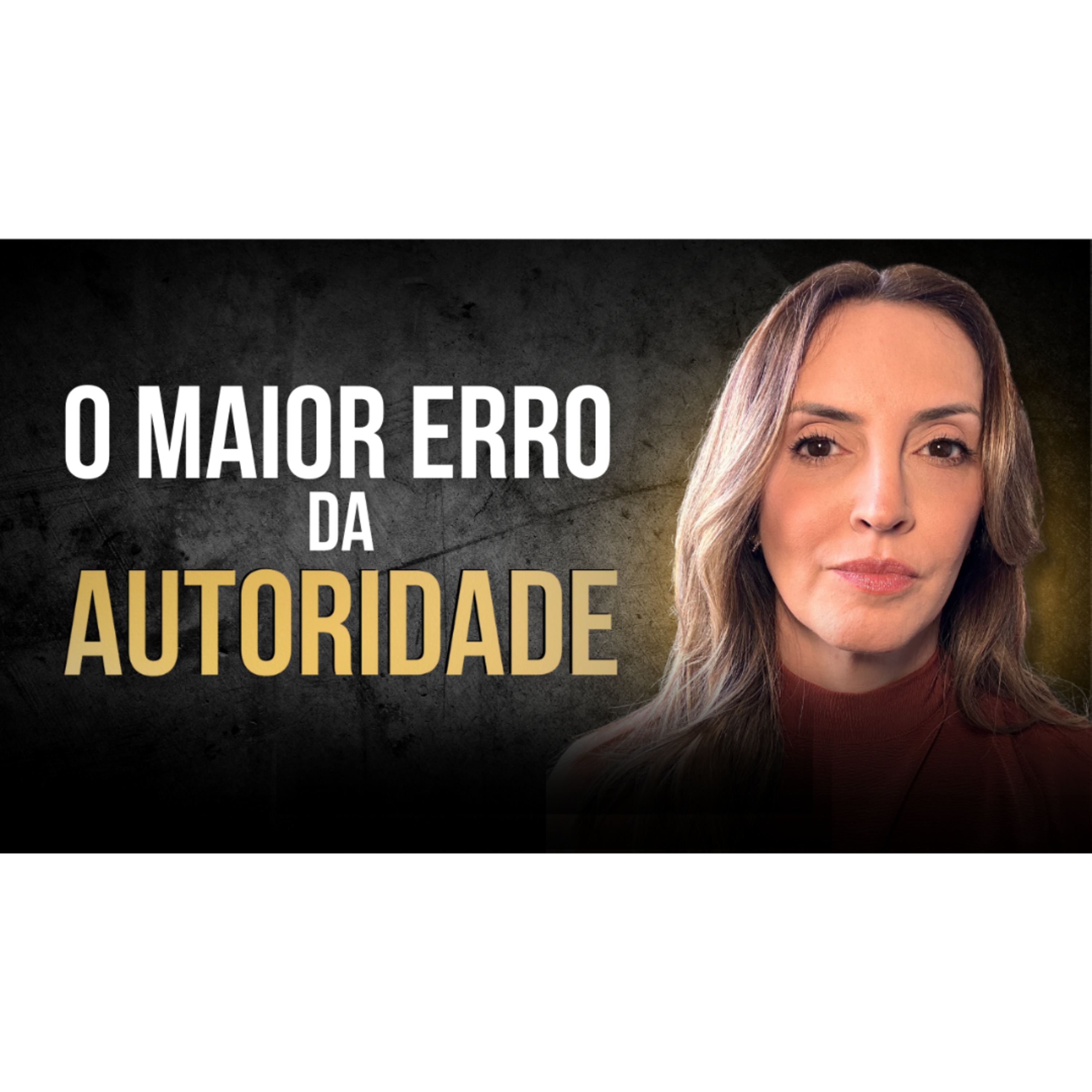 O MAIOR ERRO DE QUEM QUER SER VISTO COMO AUTORIDADE (E COMO EVITAR) episode artwork