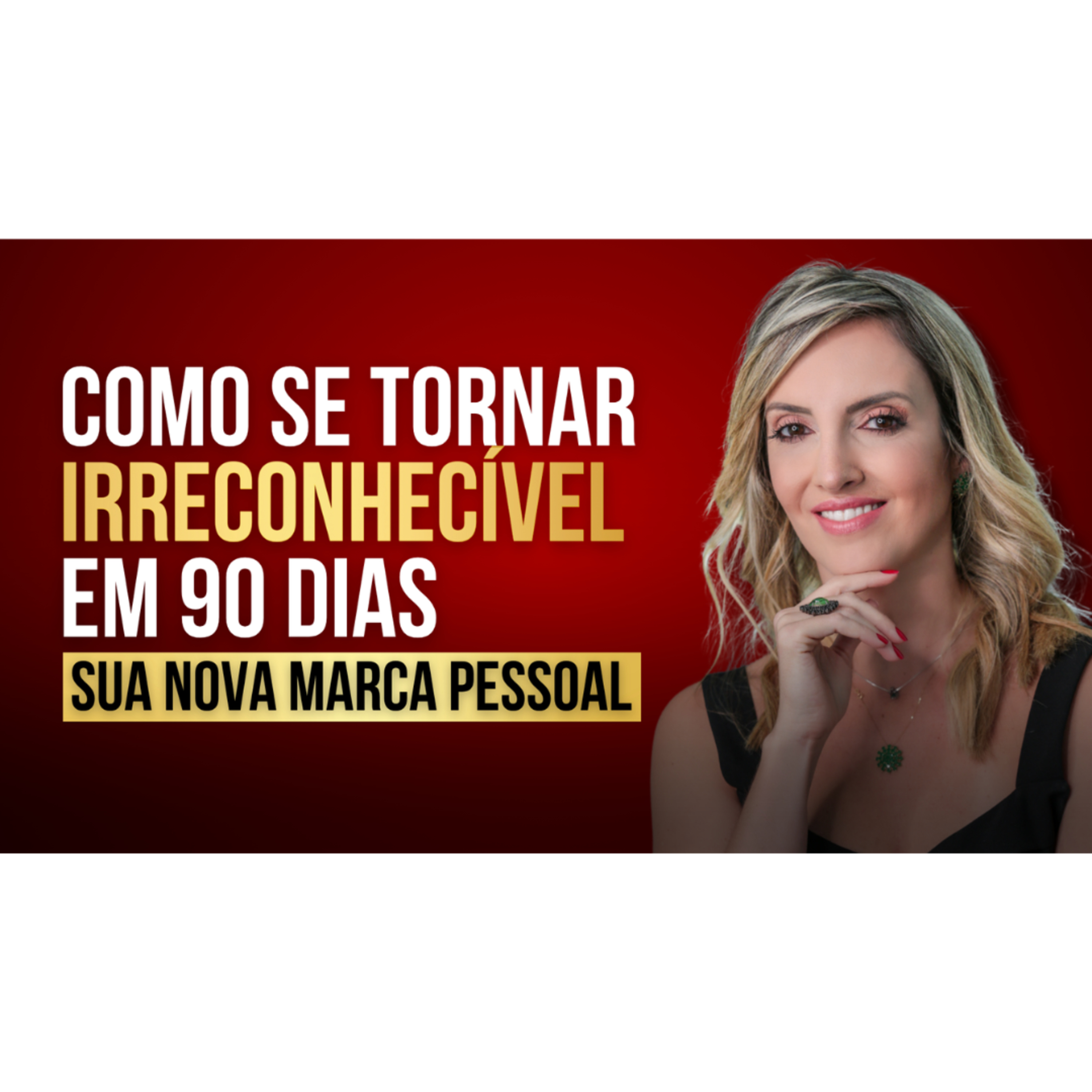 COMO SE TORNAR IRRECONHECÍVEL EM 90 DIAS | Mude seus hábitos, mude seu posicionamento episode artwork