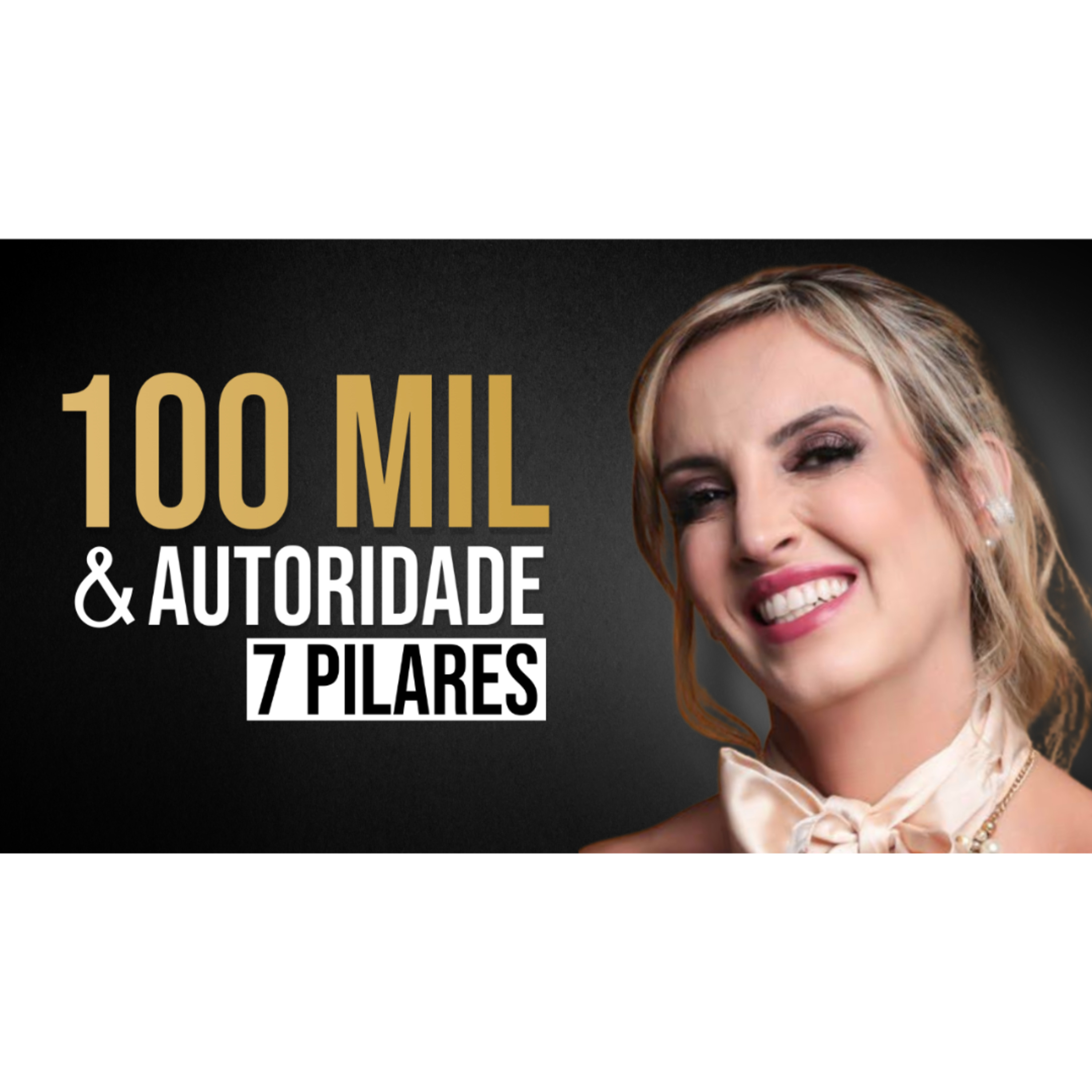 OS 7 PILARES QUE LEVARAM AOS 100 MIL INSCRITOS E QUE PODEM TRANSFORMAR QUALQUER CARREIRA episode artwork