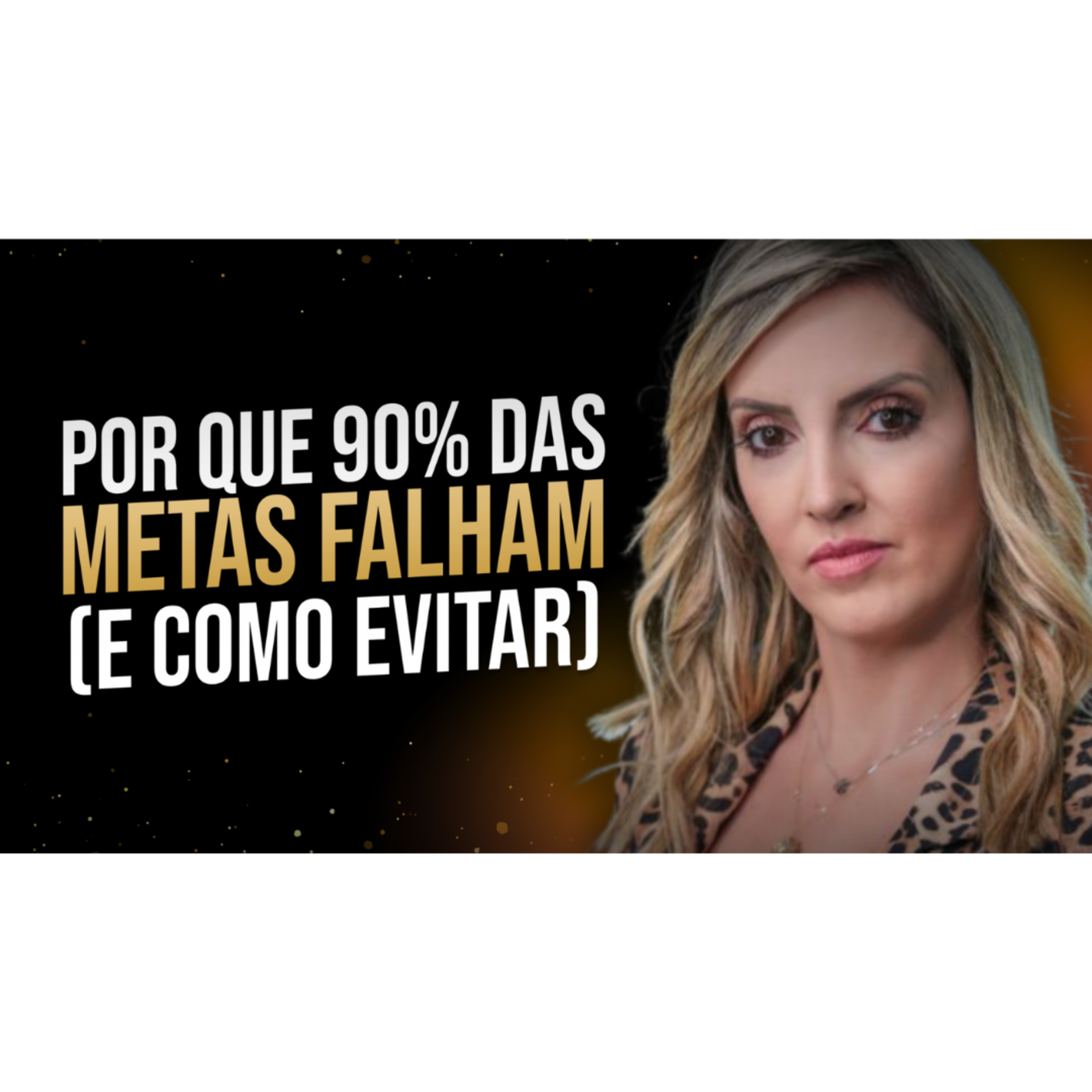COMO DEFINIR METAS QUE REALMENTE FUNCIONAM: O MÉTODO SMART EXPLICADO (BASE CIENTÍFICA) episode artwork