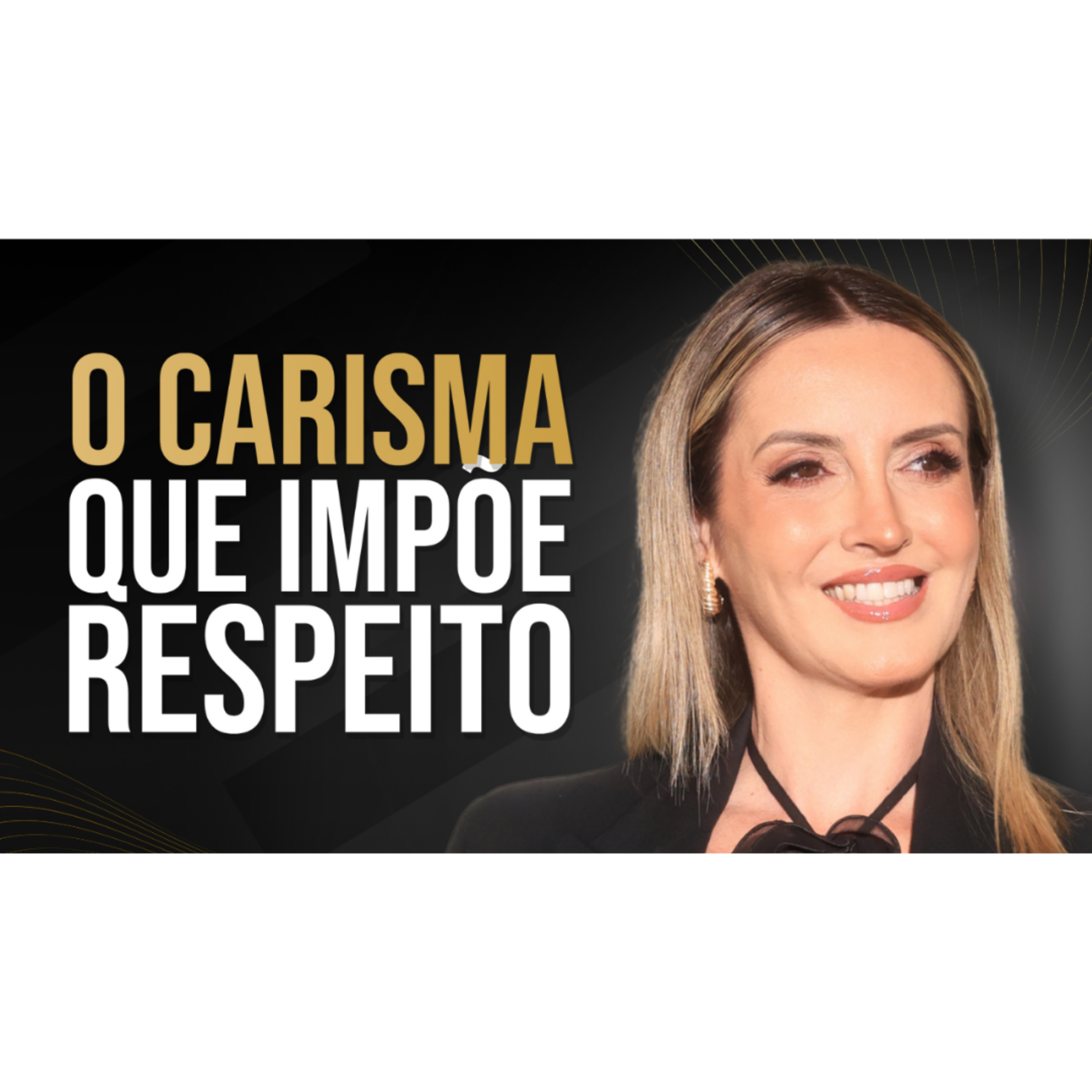 CARISMA DE ALTO NÍVEL: O QUE AS PESSOAS INFLUENTES FAZEM SEM PERCEBER episode artwork