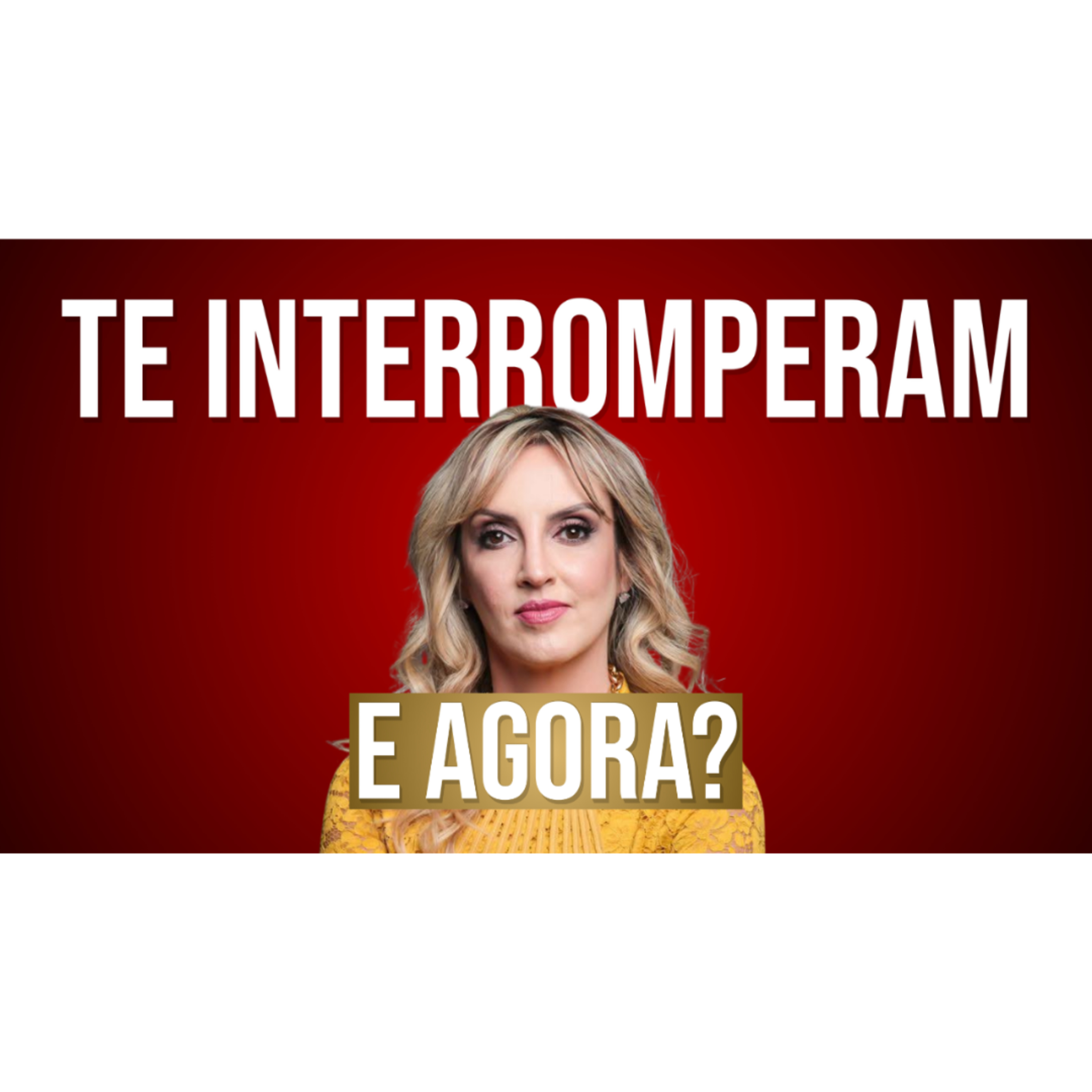  COMO SE POSICIONAR QUANDO TE INTERROMPEM EM UMA REUNIÃO SEM PARECER AGRESSIVO, NEM PASSIVO episode artwork