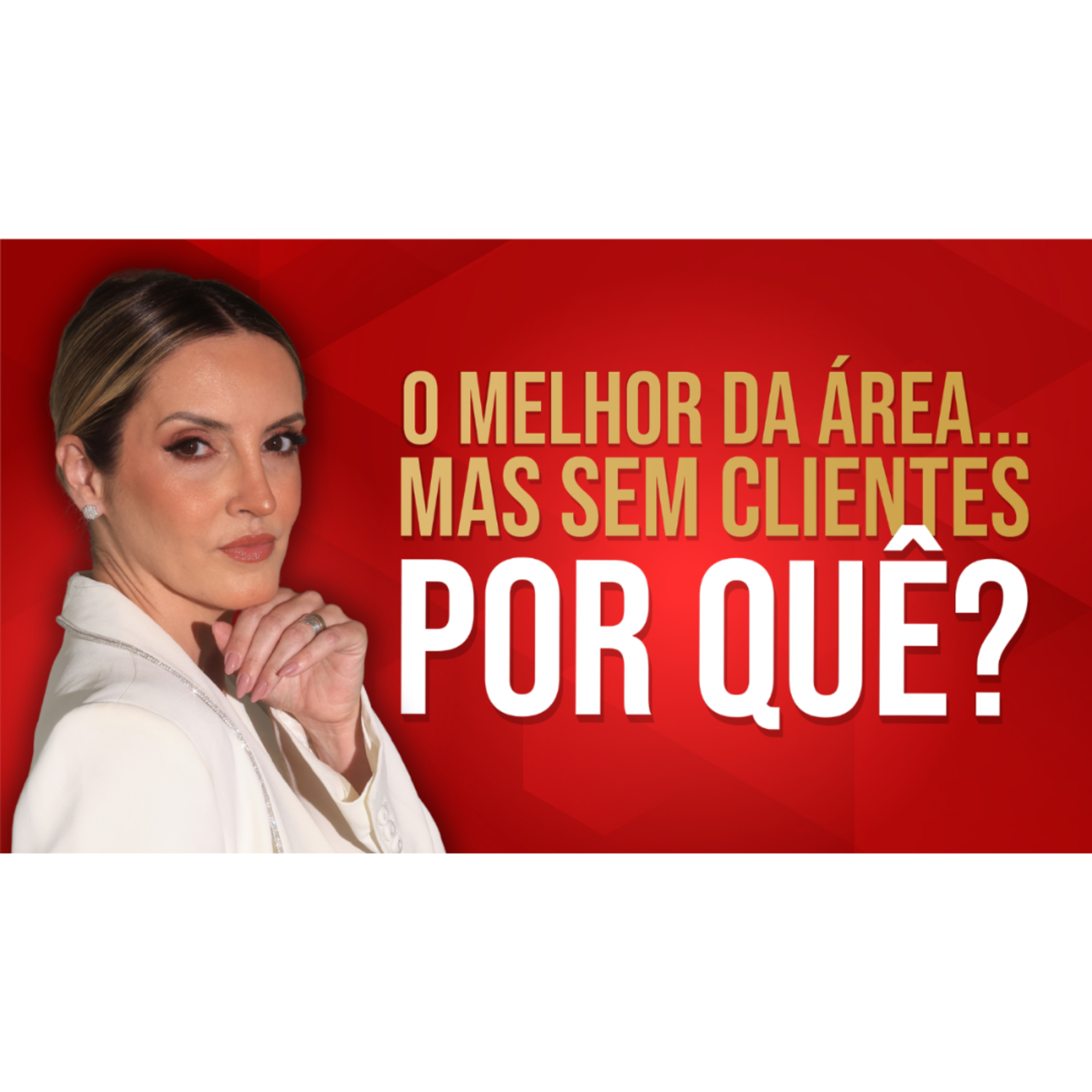  POR QUE EXECUTIVOS PERDEM CLIENTES MESMO SENDO OS MELHORES DA ÁREA? episode artwork