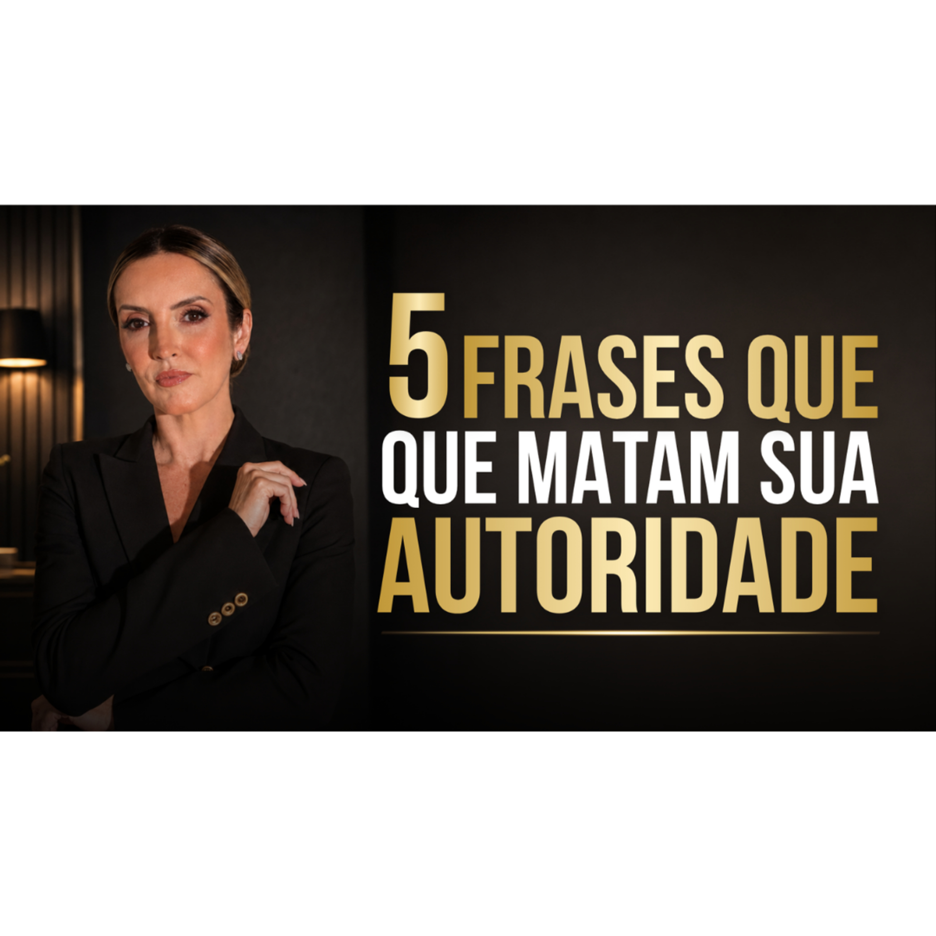 PARE DE USAR ESSAS 5 FRASES | ELAS DESTROEM SUA AUTORIDADE EM REUNIÕES episode artwork