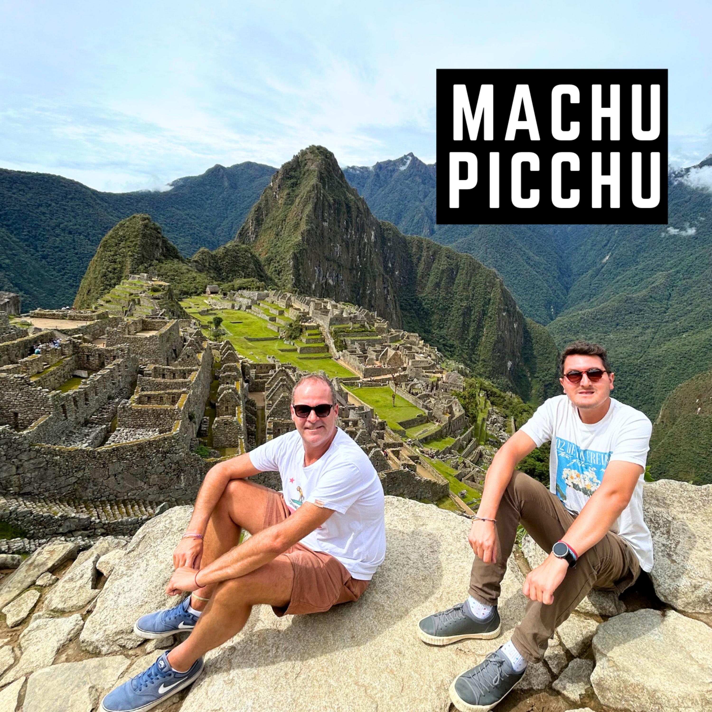 #113: Machu Picchu e Cusco, Peru - O que saber antes de ir