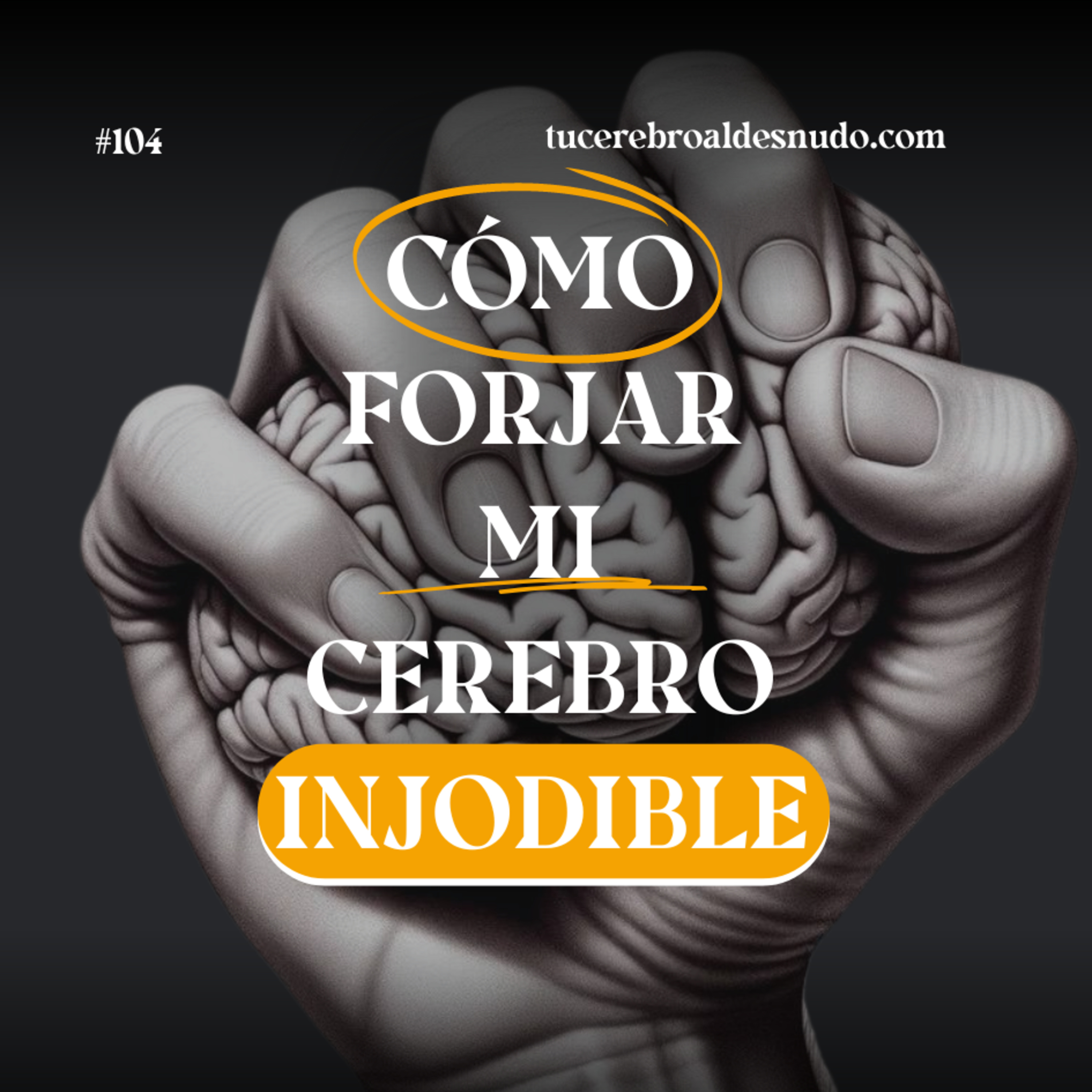 Cerebro Injodible®