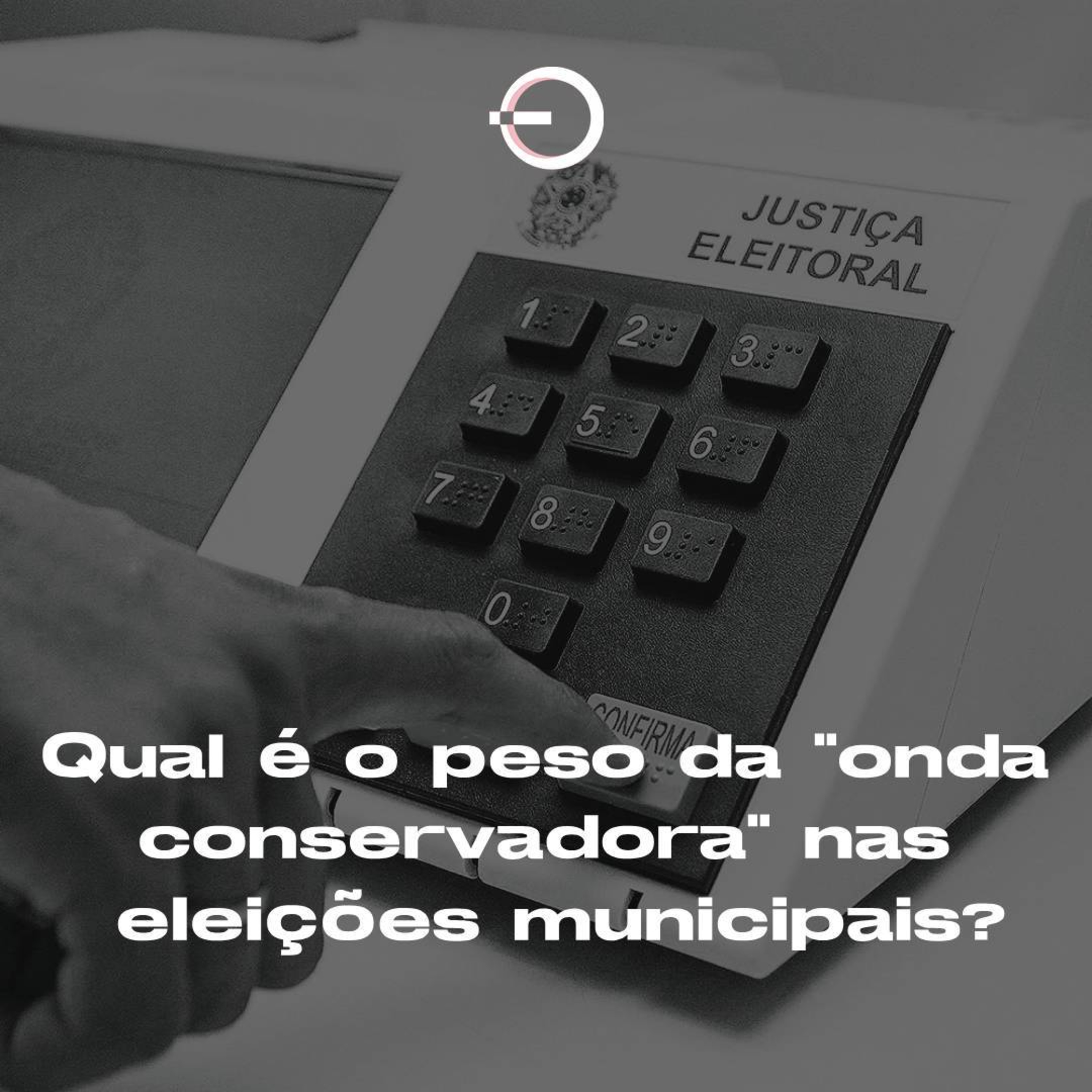 Qual o peso da "onda conservadora" nas eleicões municipais? | T12E25 episode artwork