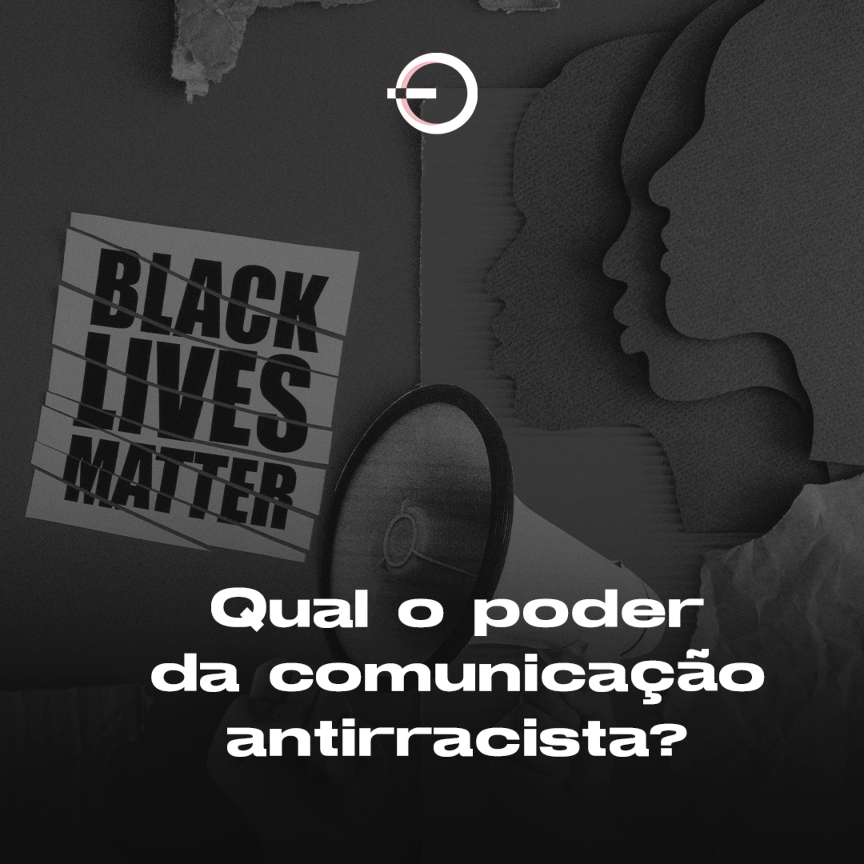 Qual é o poder da comunicação antirracista? | T12E35