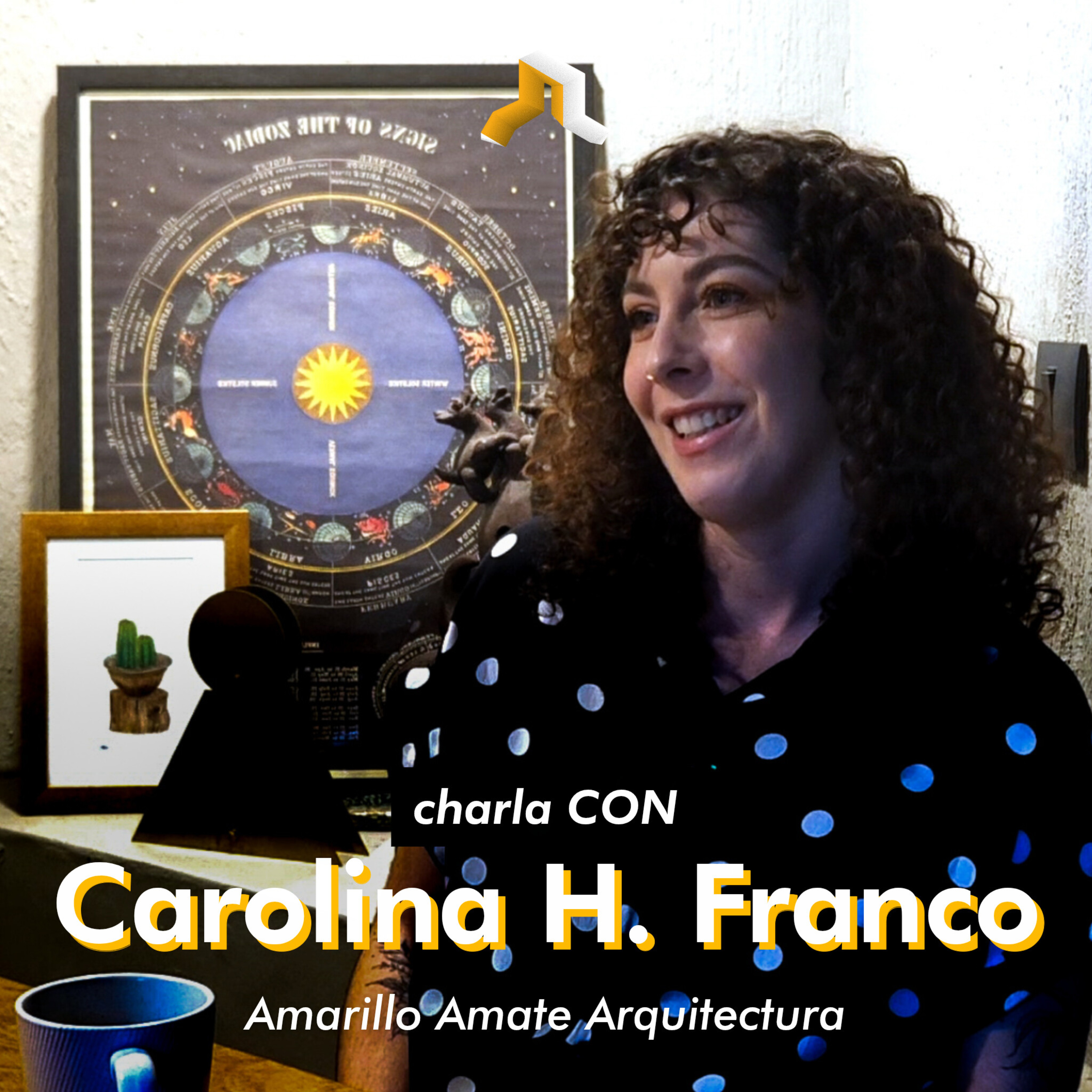 E82. Charla con Carolina Franco - Amarilo Amate Arquitectura | Ser independiente, Trabajar y dar Cla