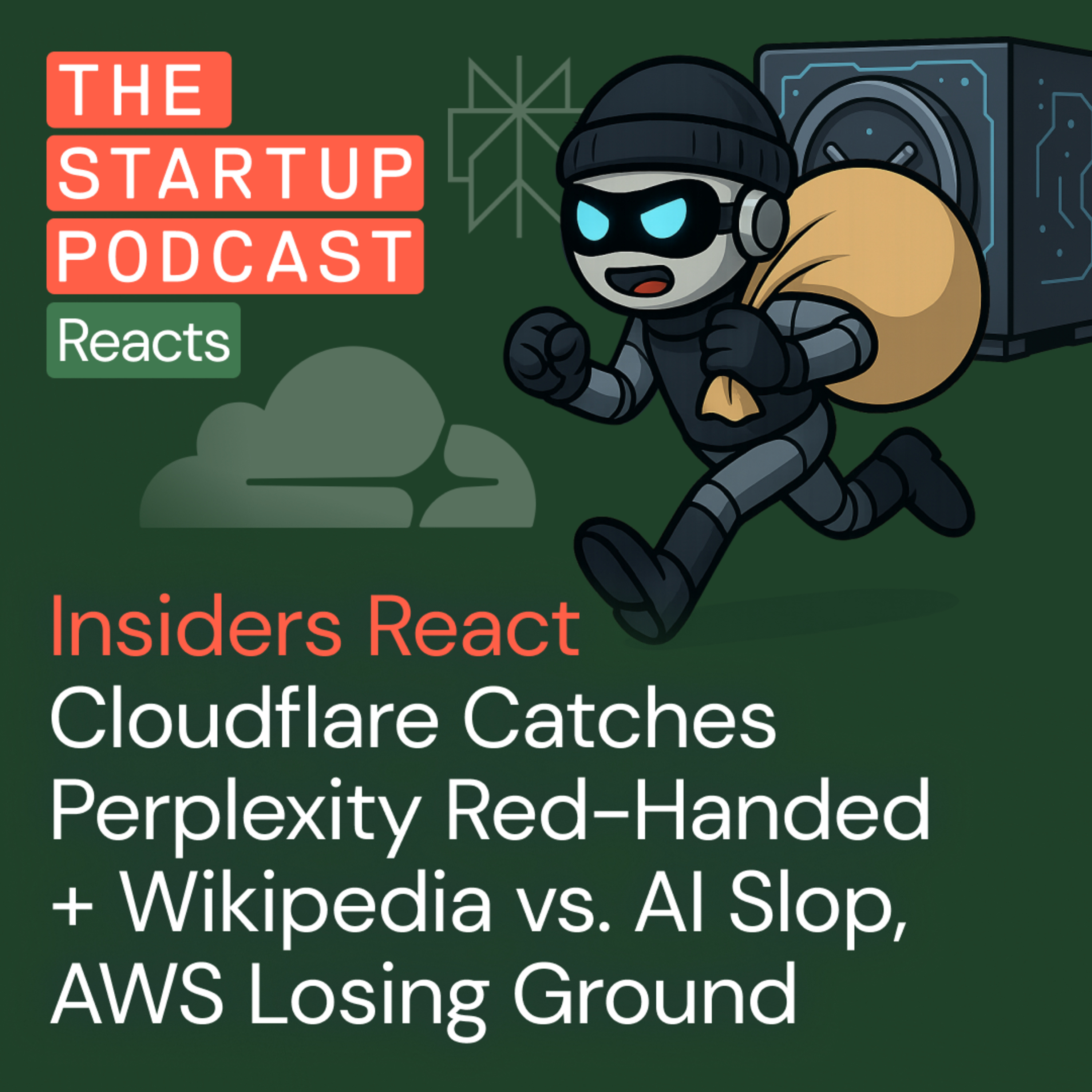 Insiders React: Cloudflare Catches Perplexity Red-Handed + Wikipedia Adopts Anti-AI Slop Policy, AWS Losing Ground