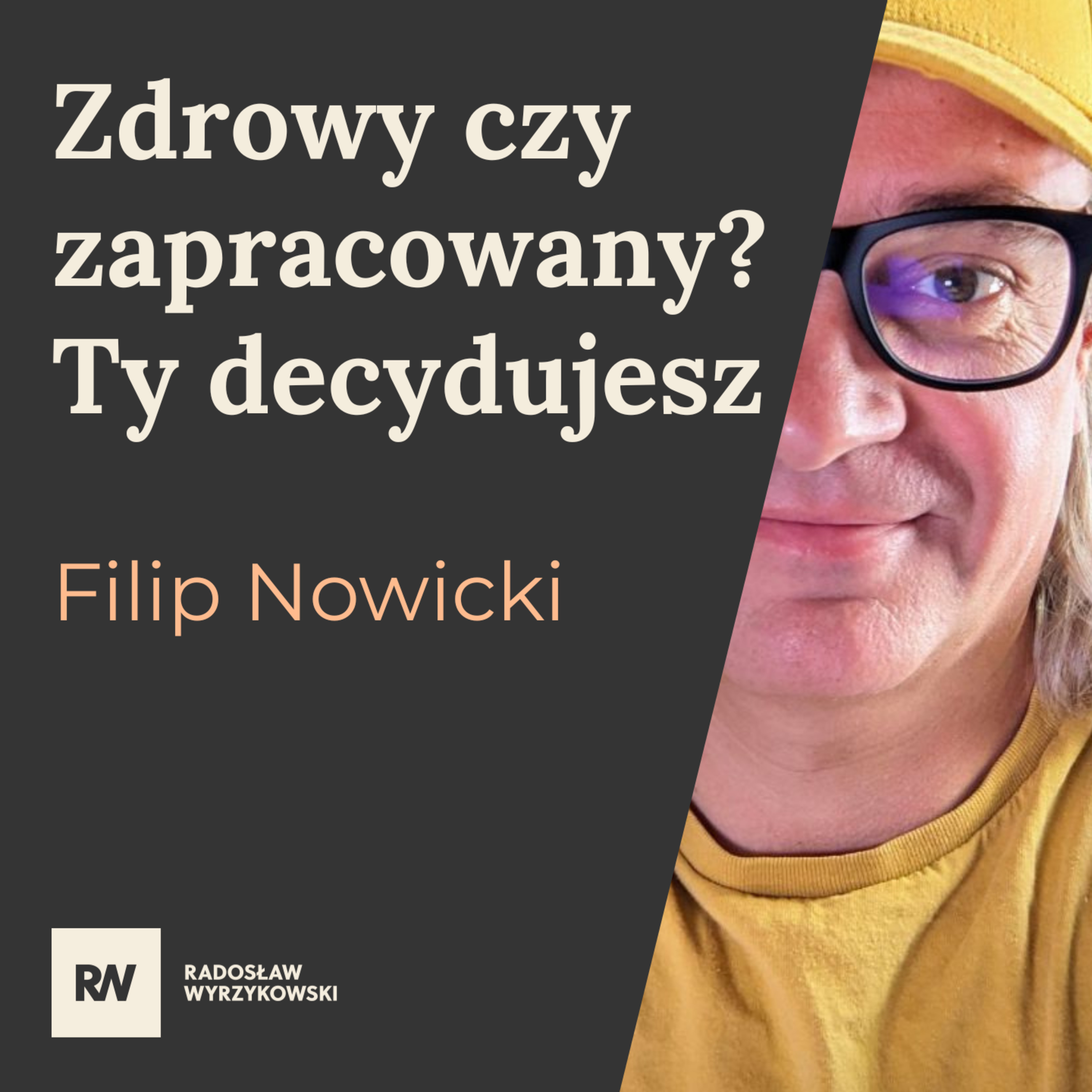 #20 Filip Nowicki - Żyj zdrowo i bądź niezapracowany episode artwork
