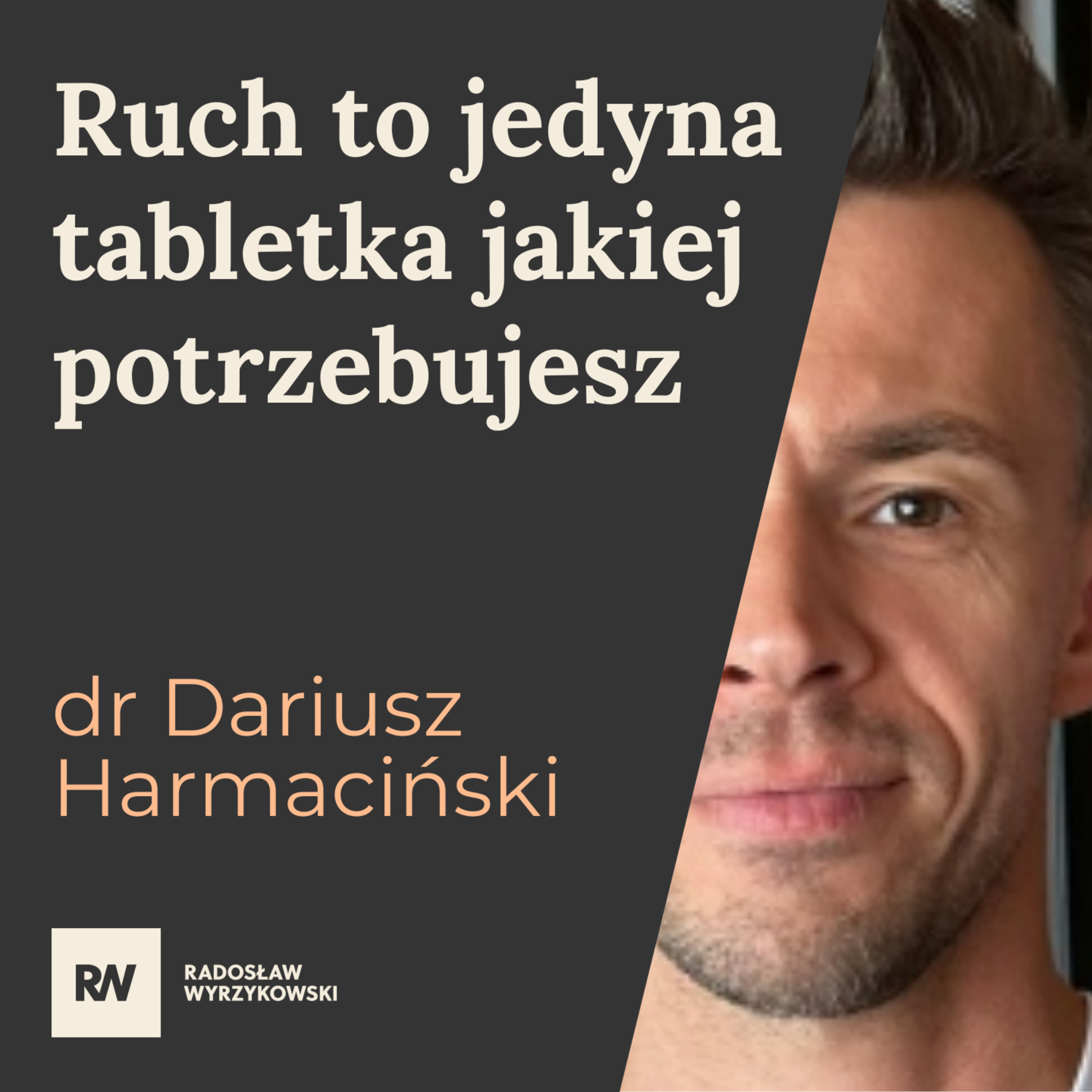 #14 Dariusz Harmaciński - Ruch to jedyna tabletka której potrzebujesz episode artwork