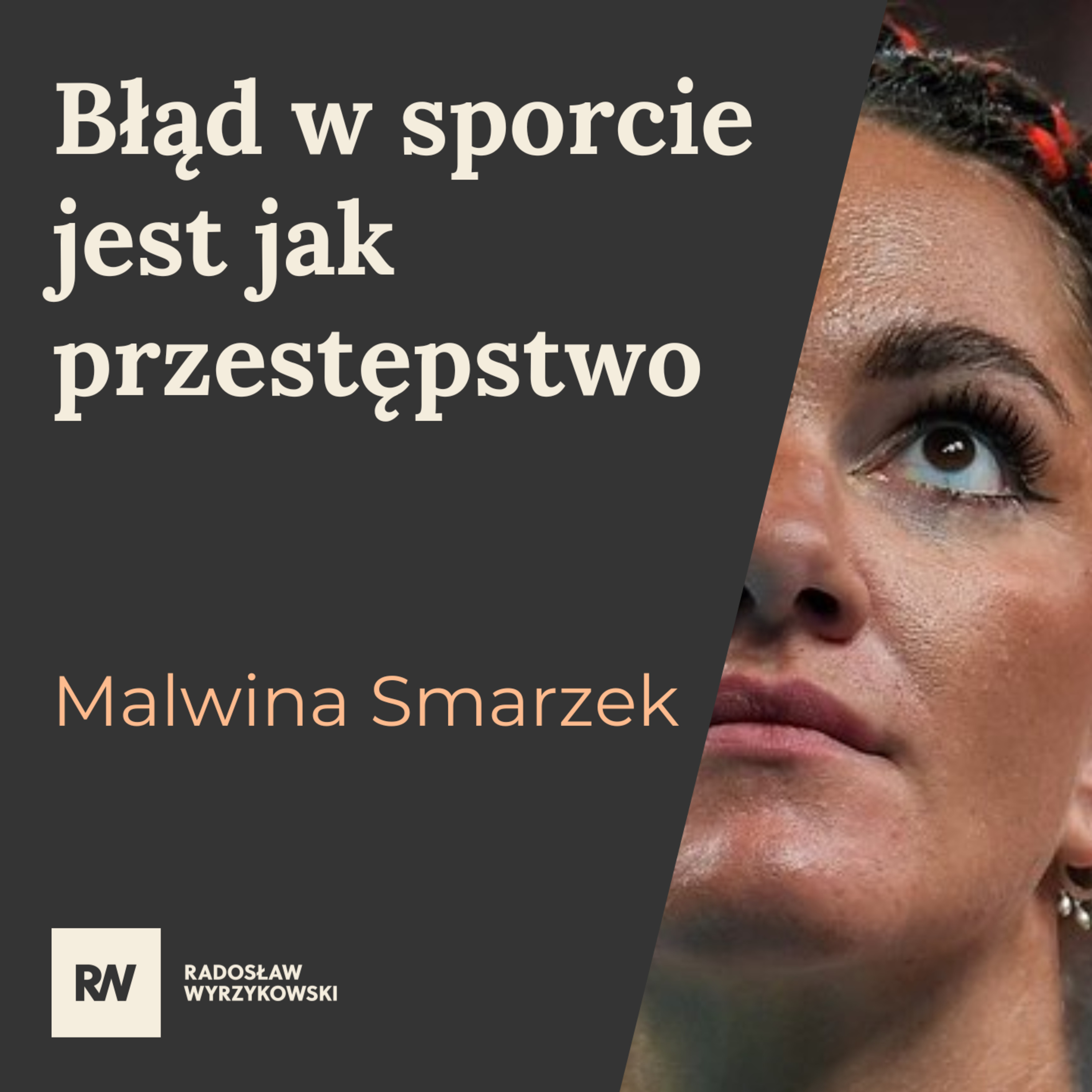 #12 Malwina Smarzek - Błąd w sporcie jest jak przestępstwo? episode artwork
