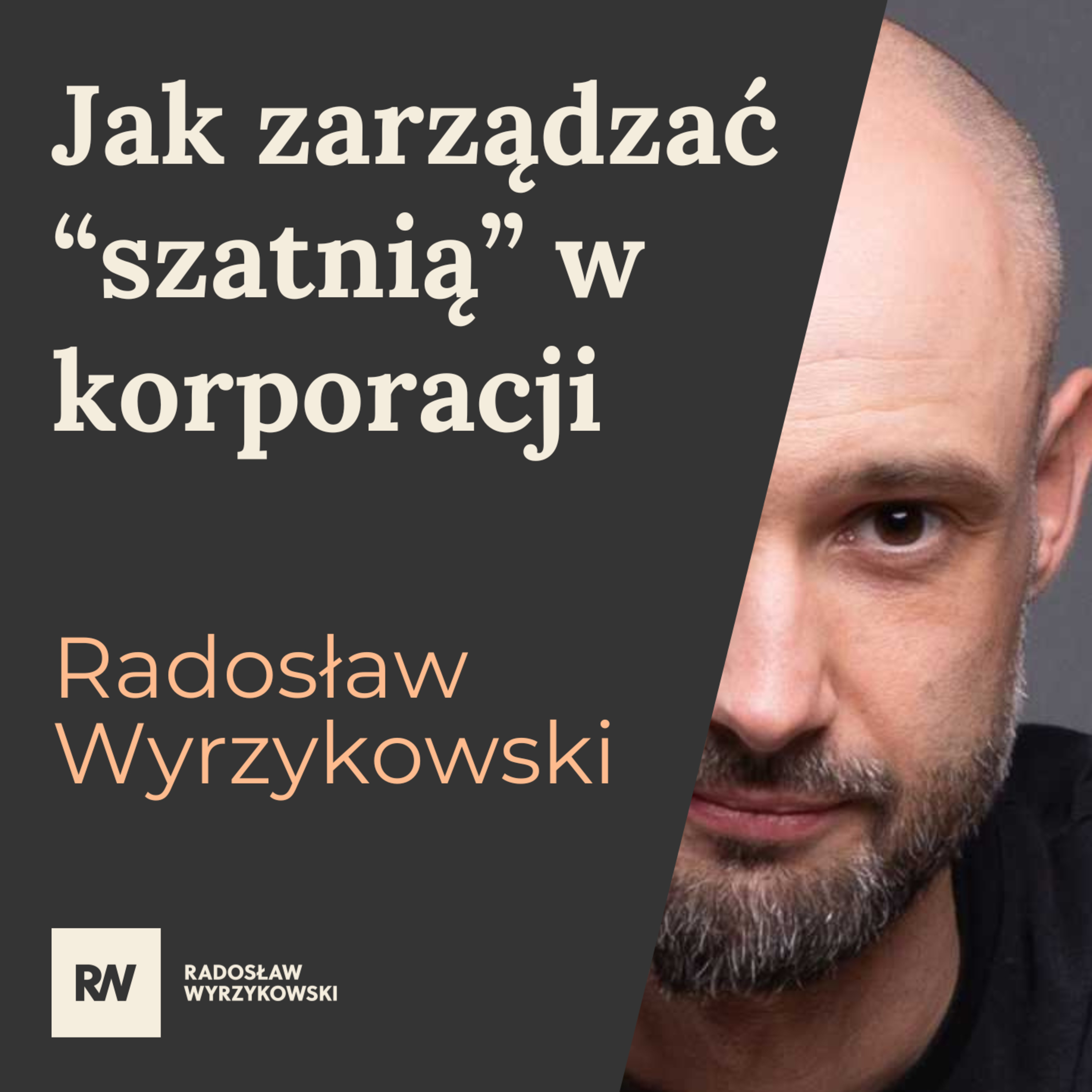 #24 Radosław Wyrzykowski - Jak zarządzać zespołem czerpiąc ze sportu episode artwork