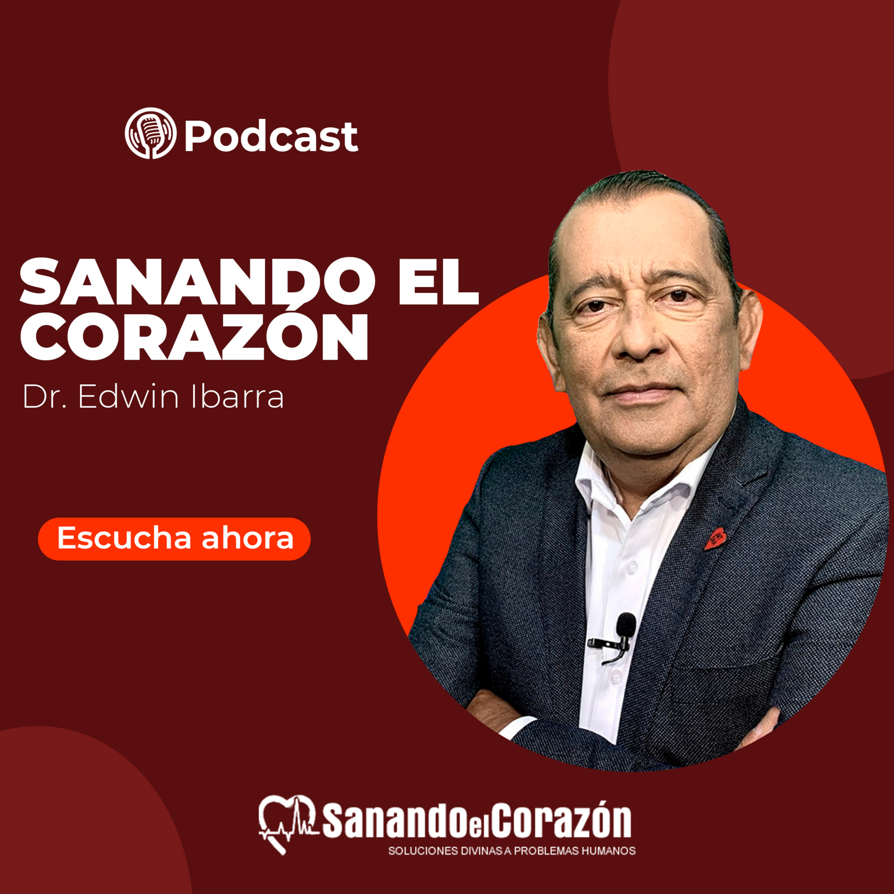 Sanando el Corazón | Podcast