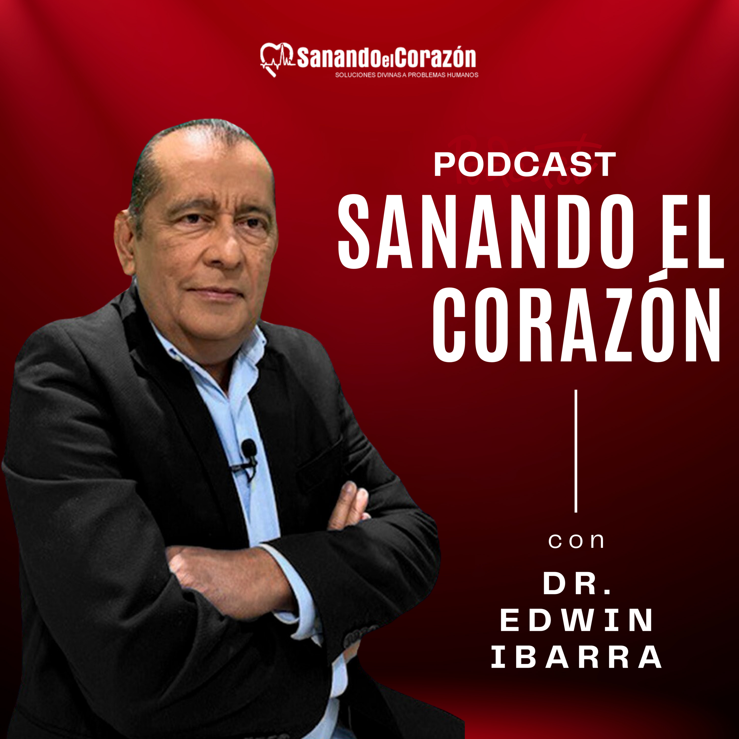 Sanando el Corazón | Podcast