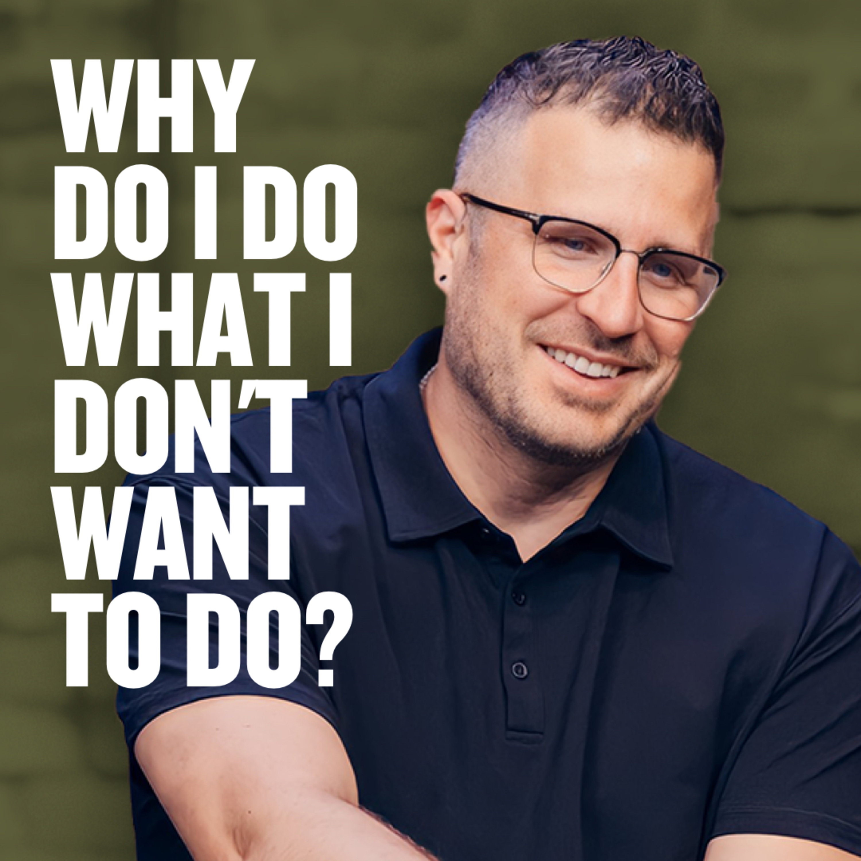 Why Do I Do What I Don't Want To Do?