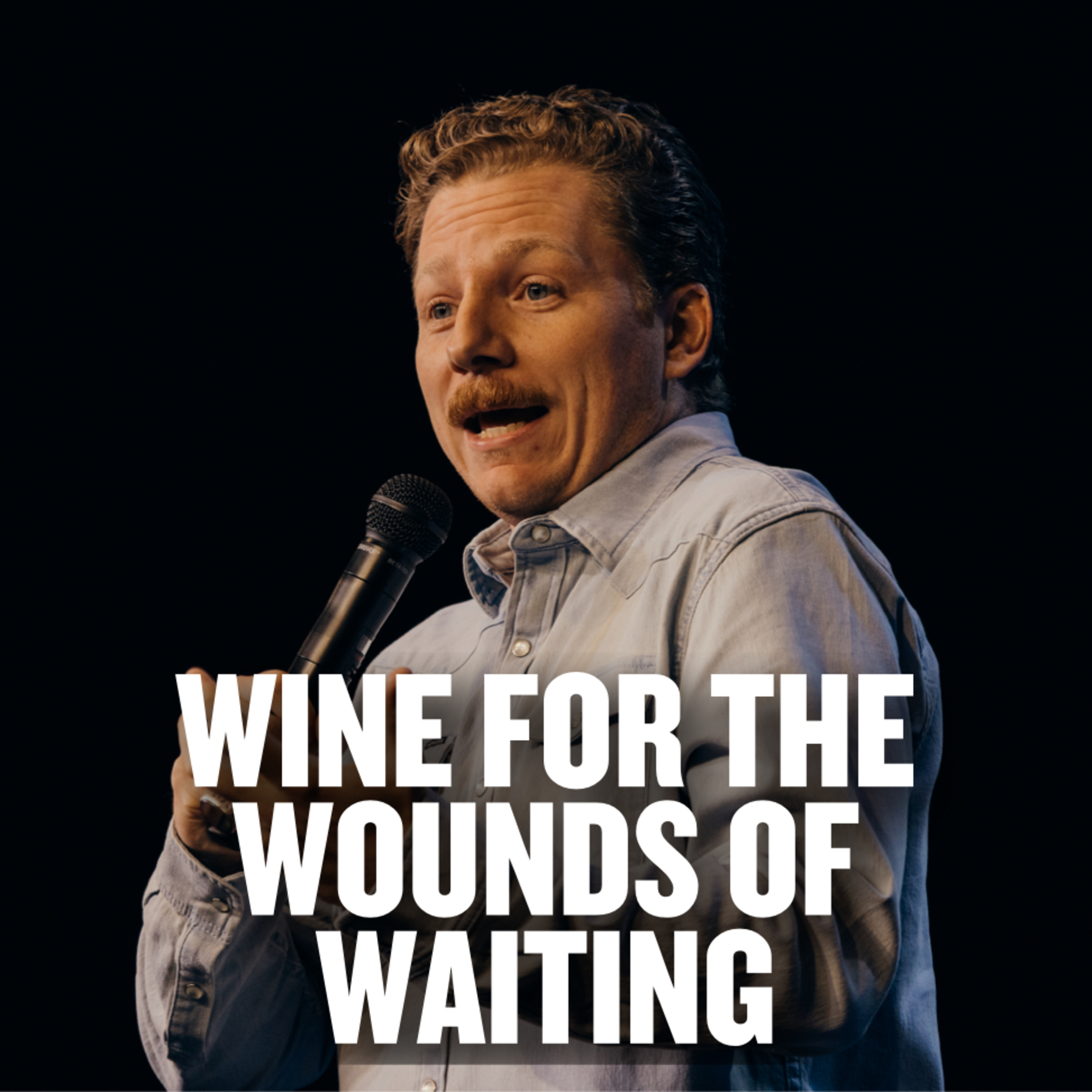 Fresh Life Church - Wine For The Wounds of Waiting