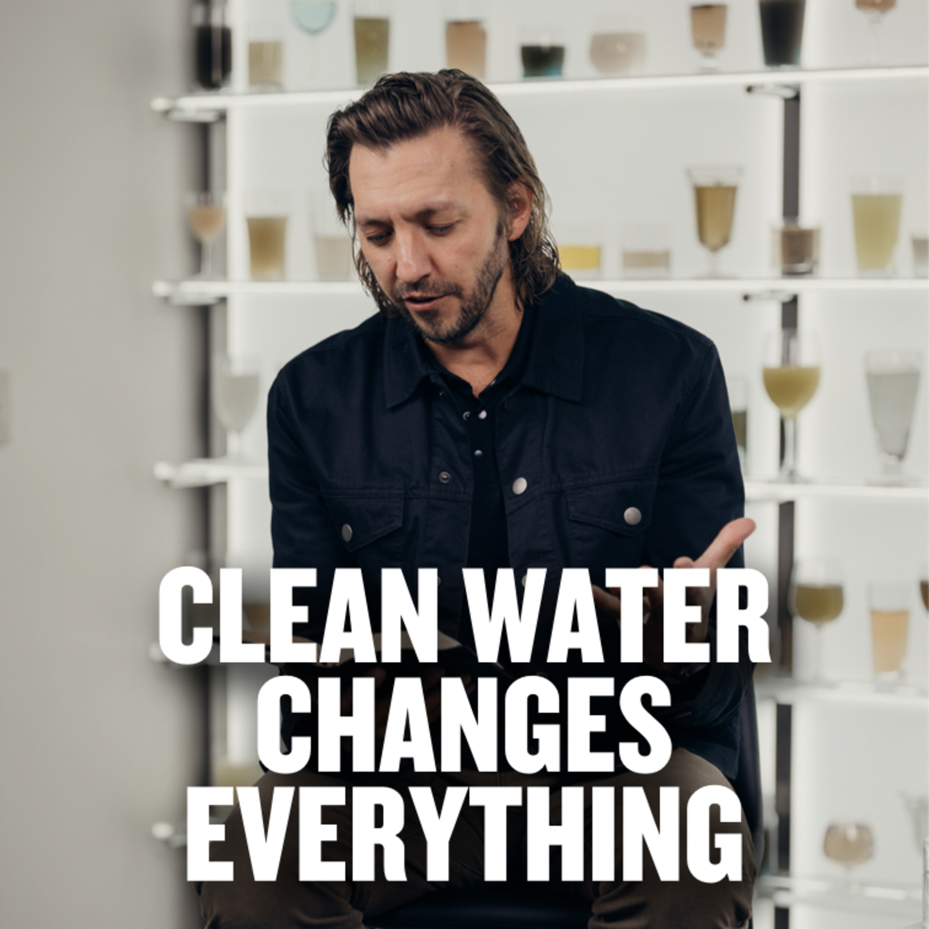 Clean Water Changes Everything Clean Water Changes Everything