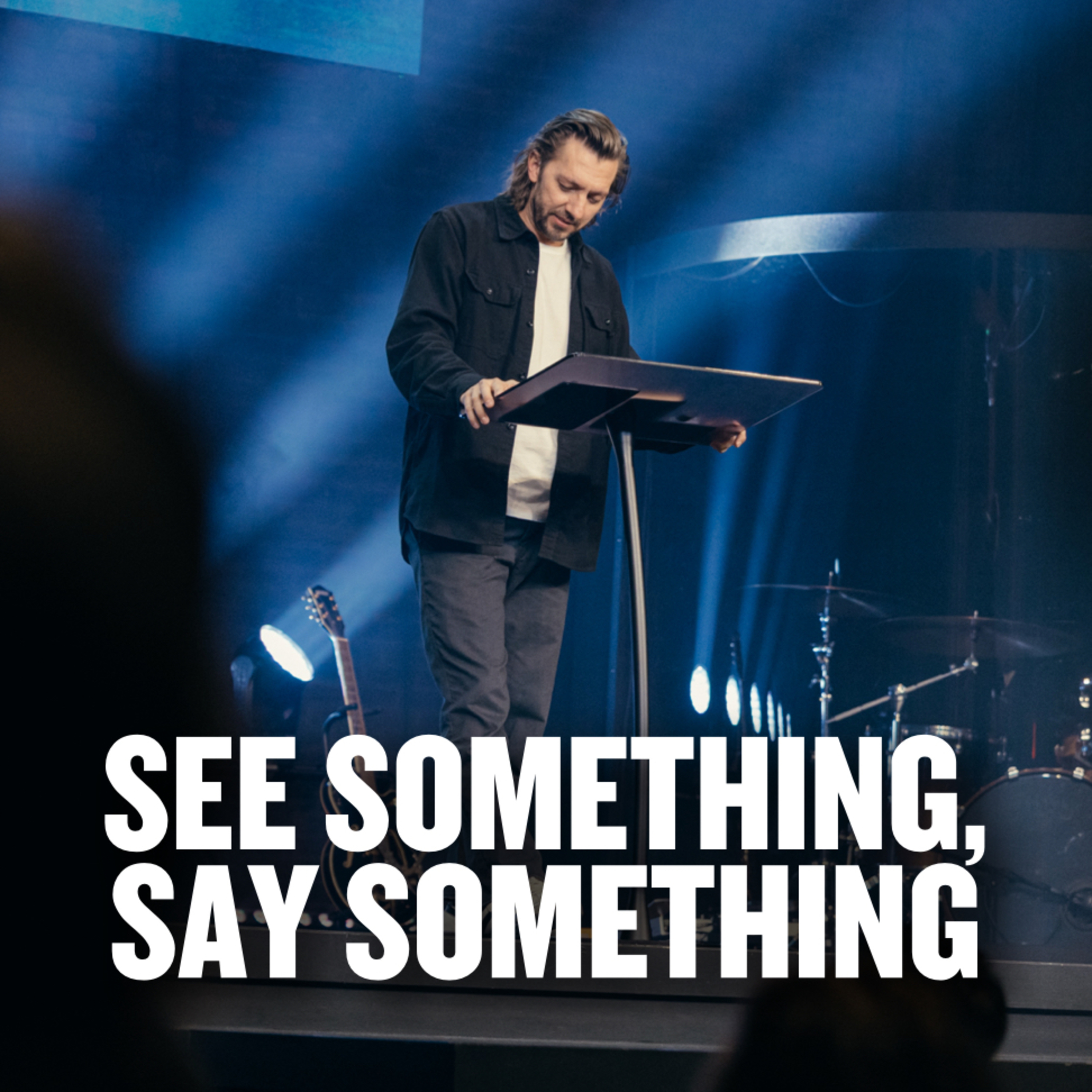 See Something, Say Something