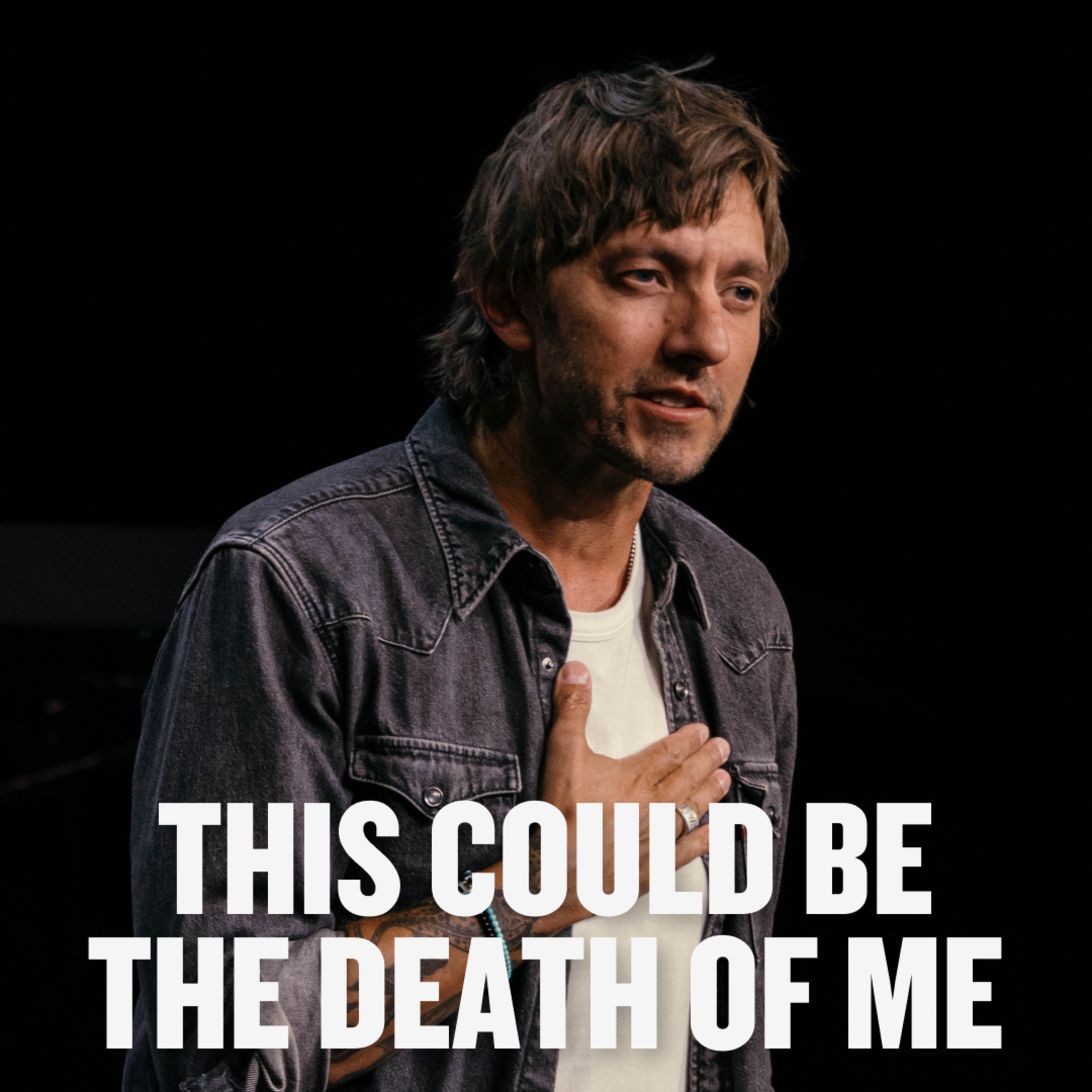 This Could Be the Death of Me