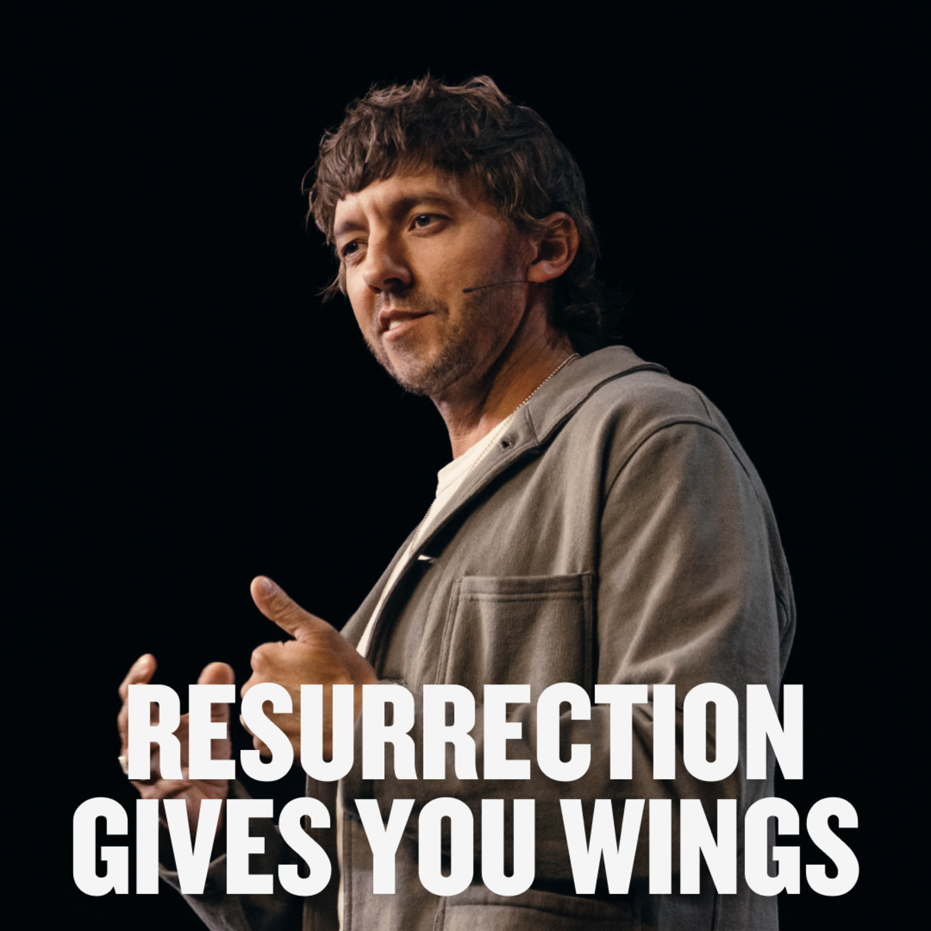 Resurrection Gives You Wings
