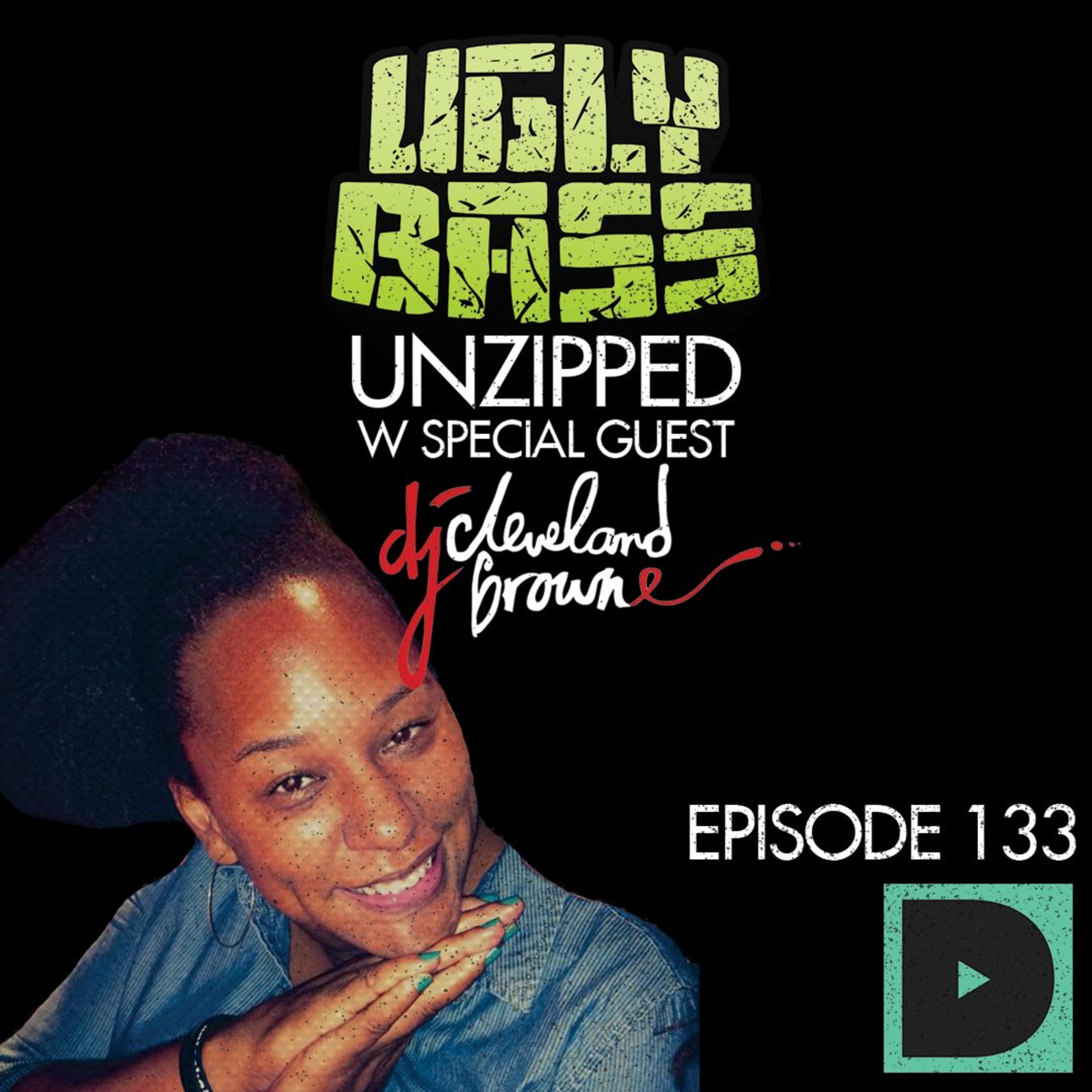 UGLYBASS Unzipped Ep. 133 (Cleveland Browne)