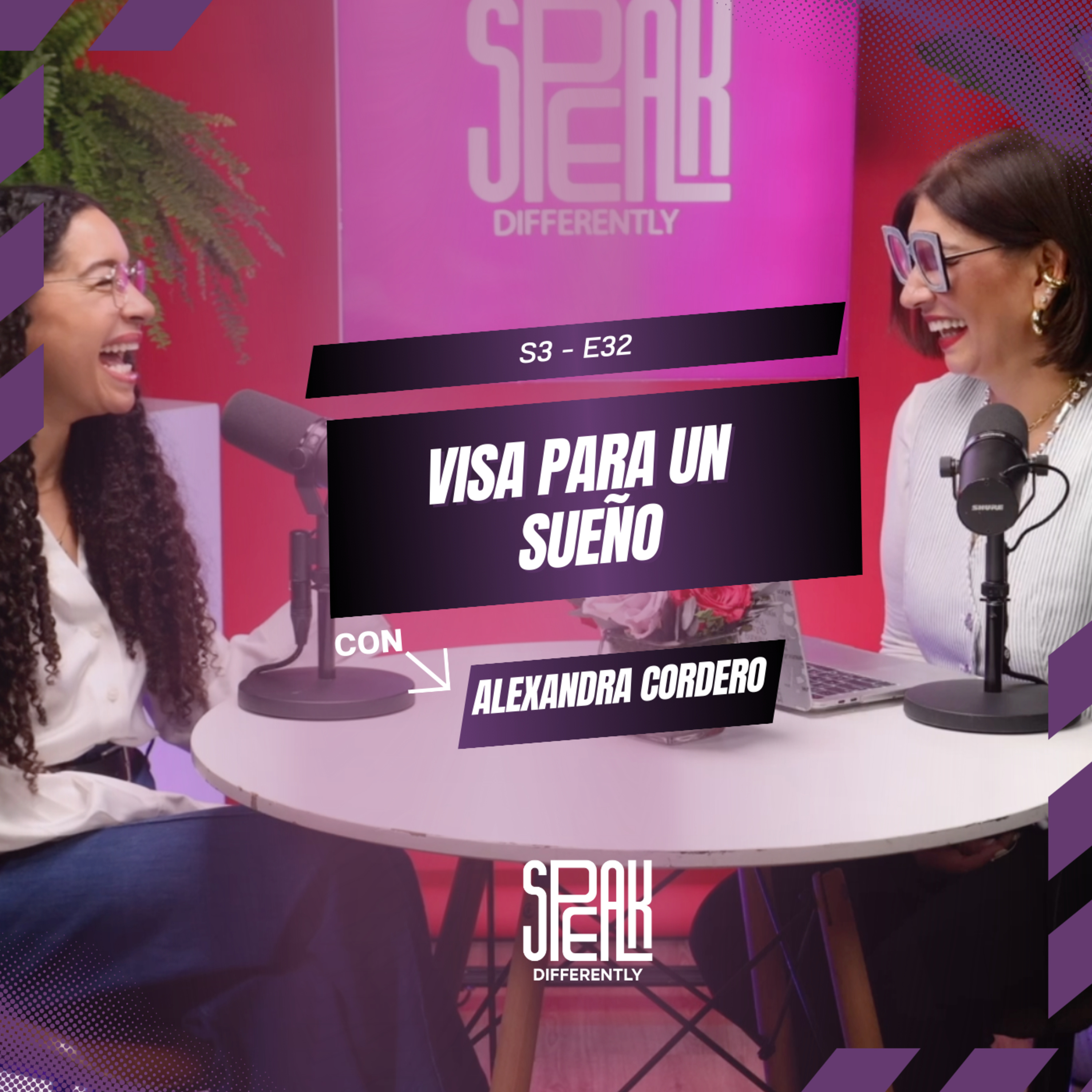 S3E32: Alexandra Cordero – Visa para un sueño