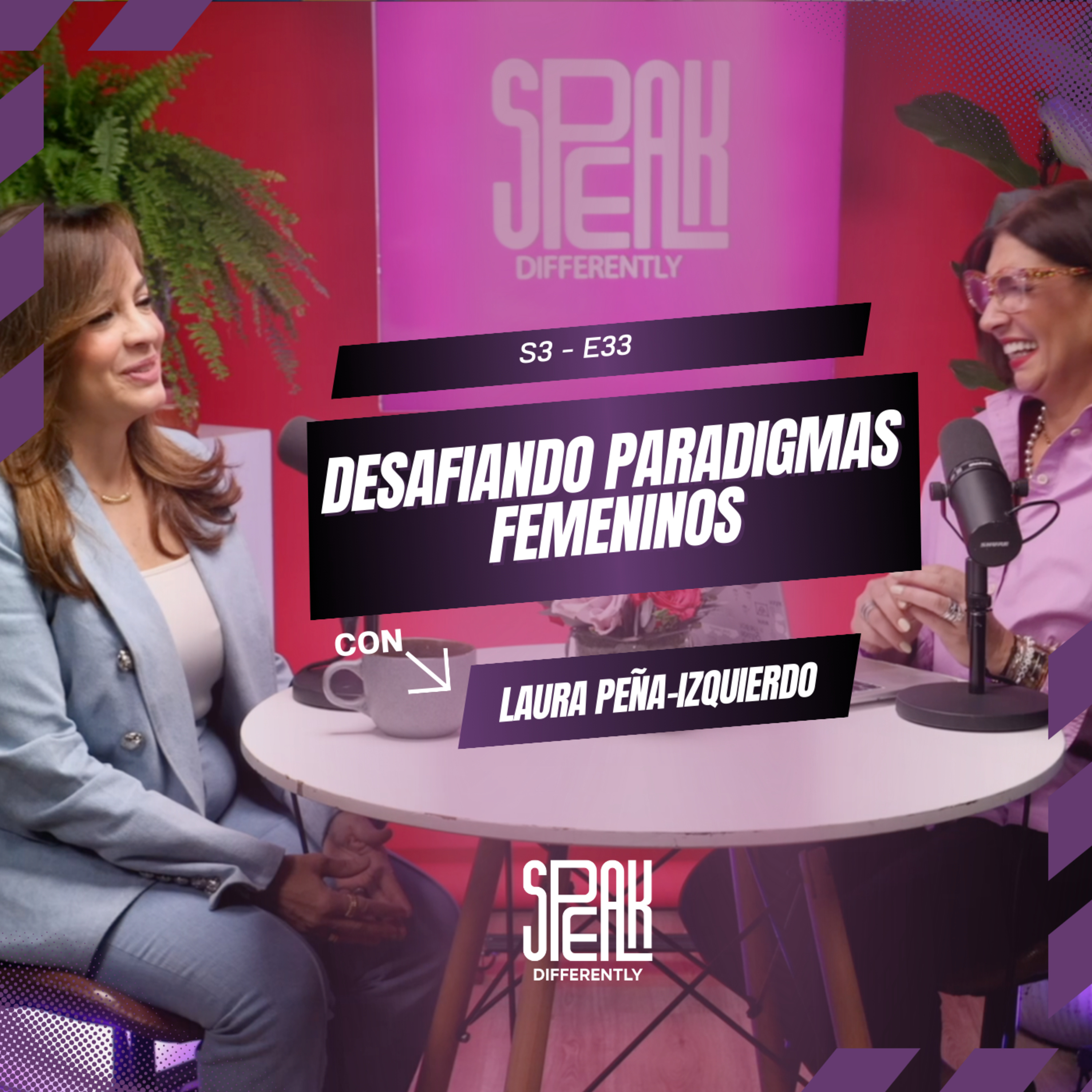 S3E33: Laura Peña Izquierdo – Desafiando paradigmas femeninos