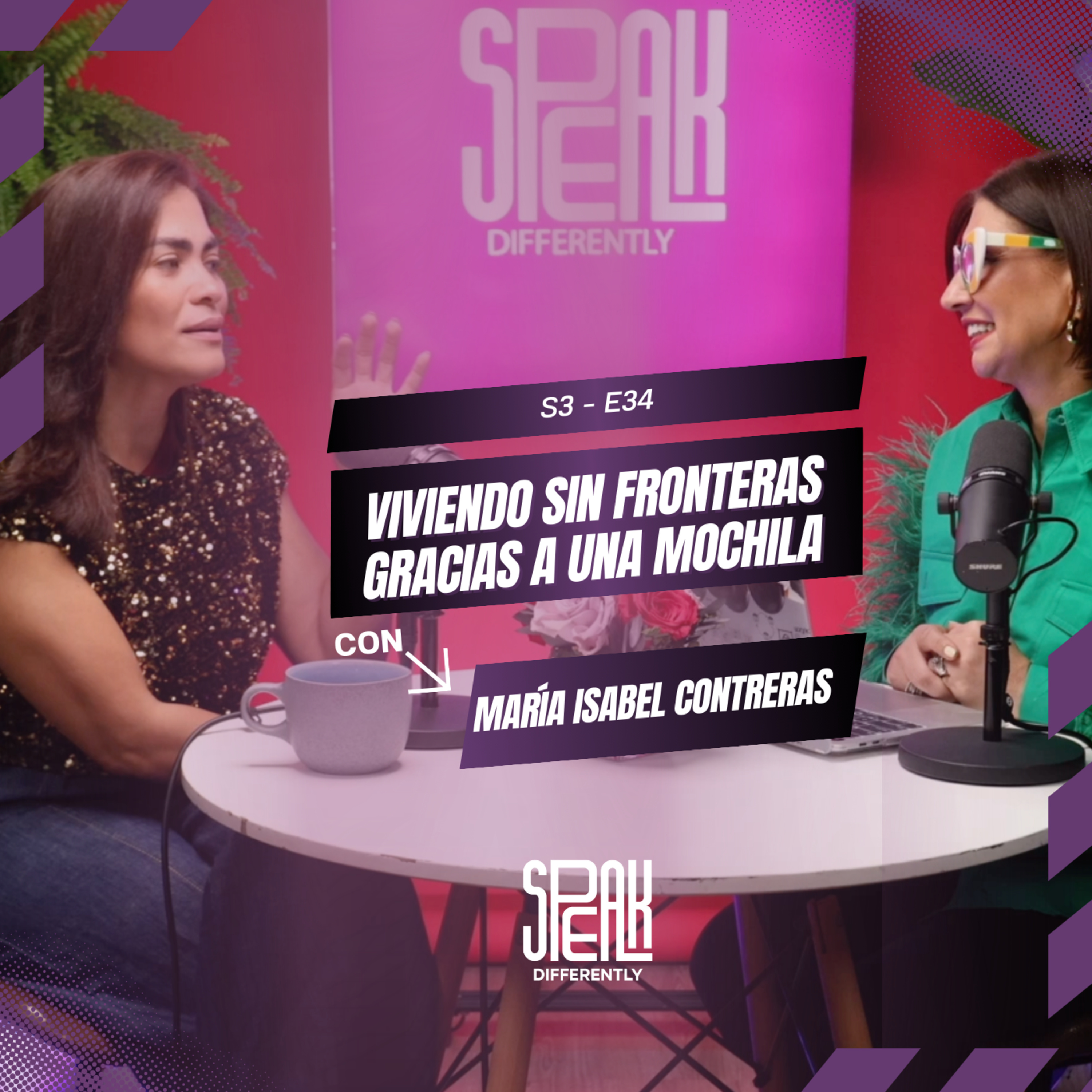 S3E34: María Isabel Contreras – Viviendo sin fronteras gracias a una mochila