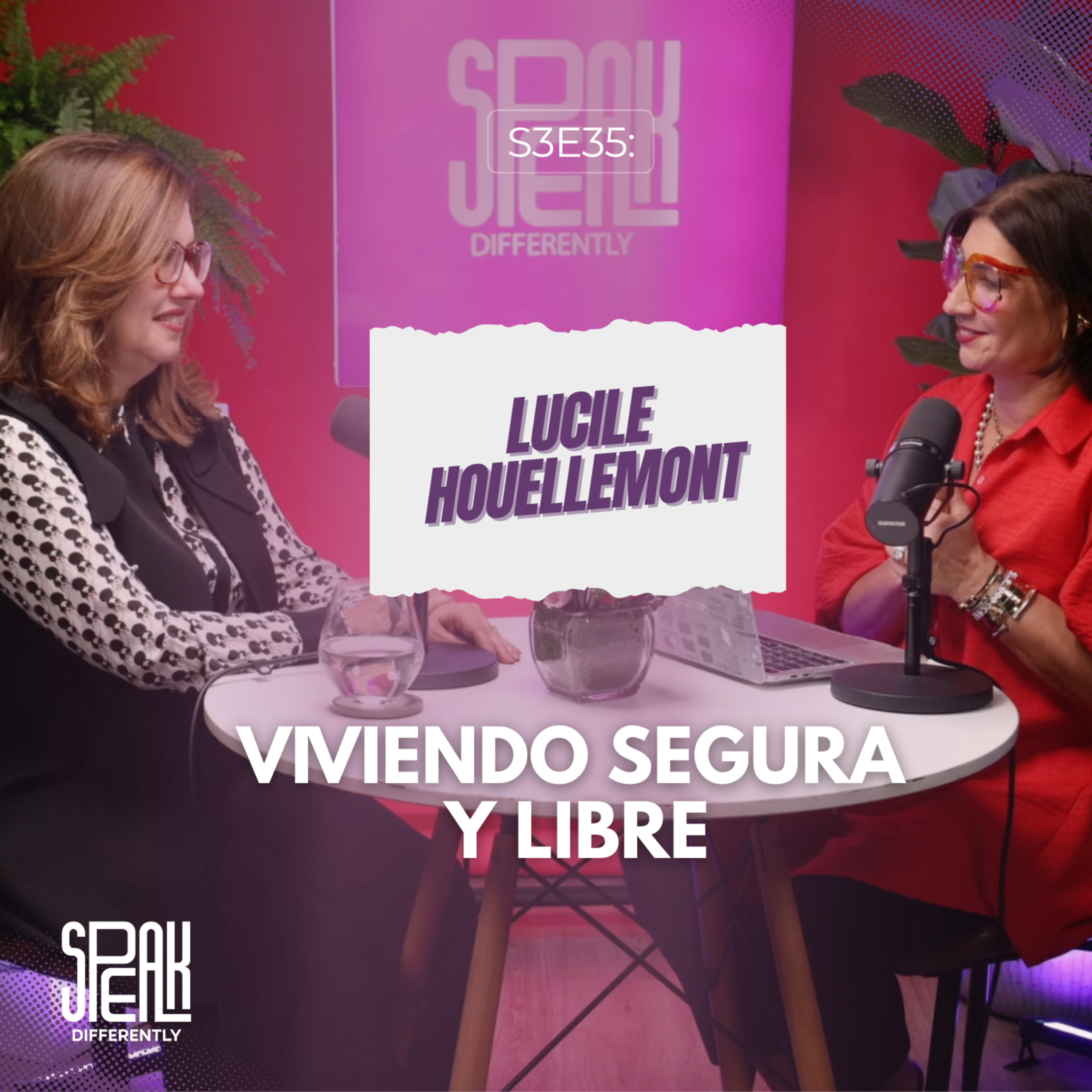 S3E35: Lucile Houellemont – Viviendo Segura y Libre