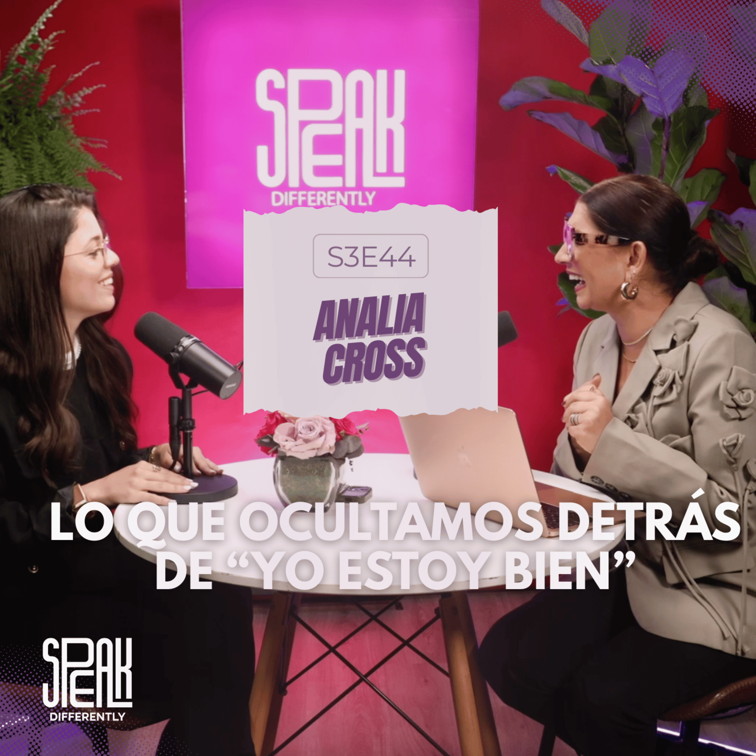 S3E44: Analia Cross – Lo que ocultamos detrás de “yo estoy bien”