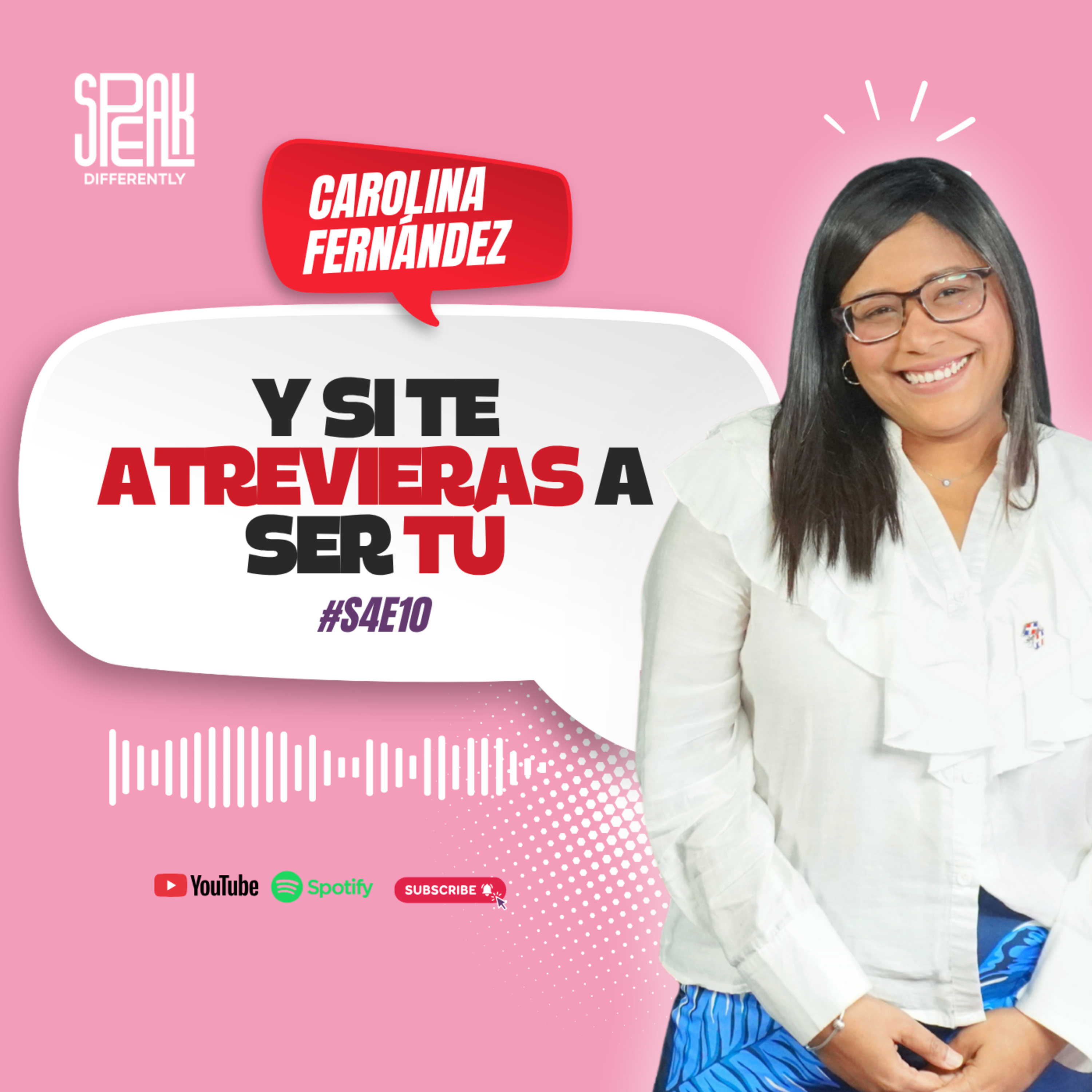 S4E10| Y si te atrevieras a ser tú | Carolina Fernández