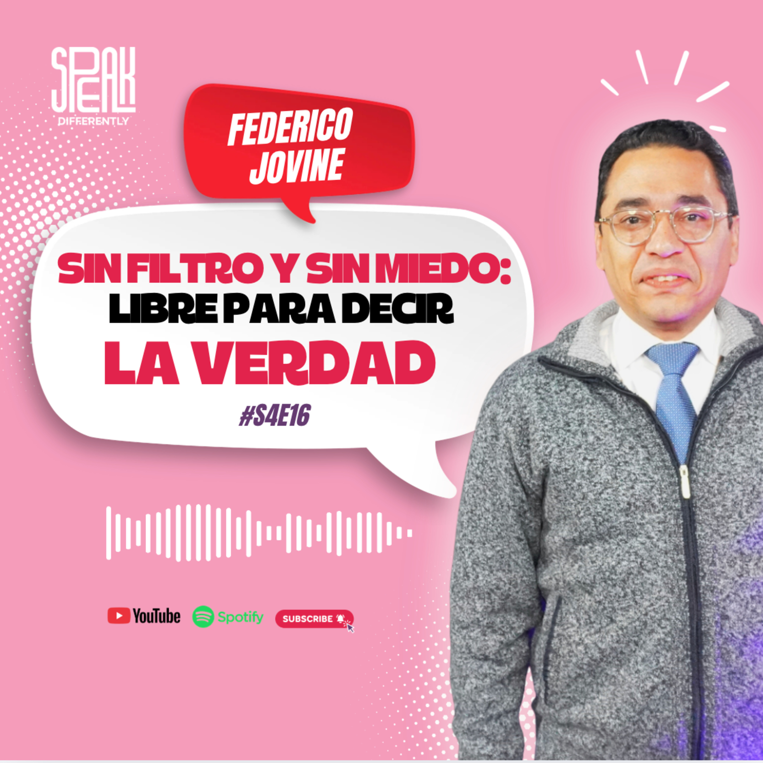 S4E16 | Sin filtro y sin miedo: libre para decir la verdad | Federico Jovine