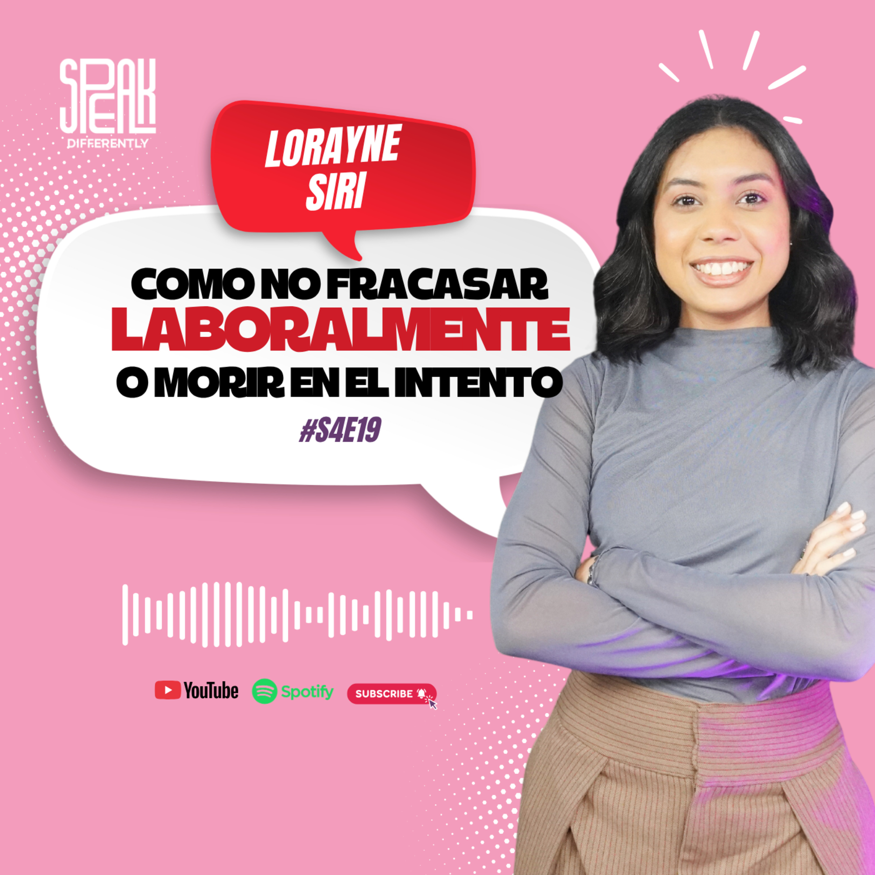 S4E19 | Como no fracasar laboralmente o morir en el intento | Lorayne Siri