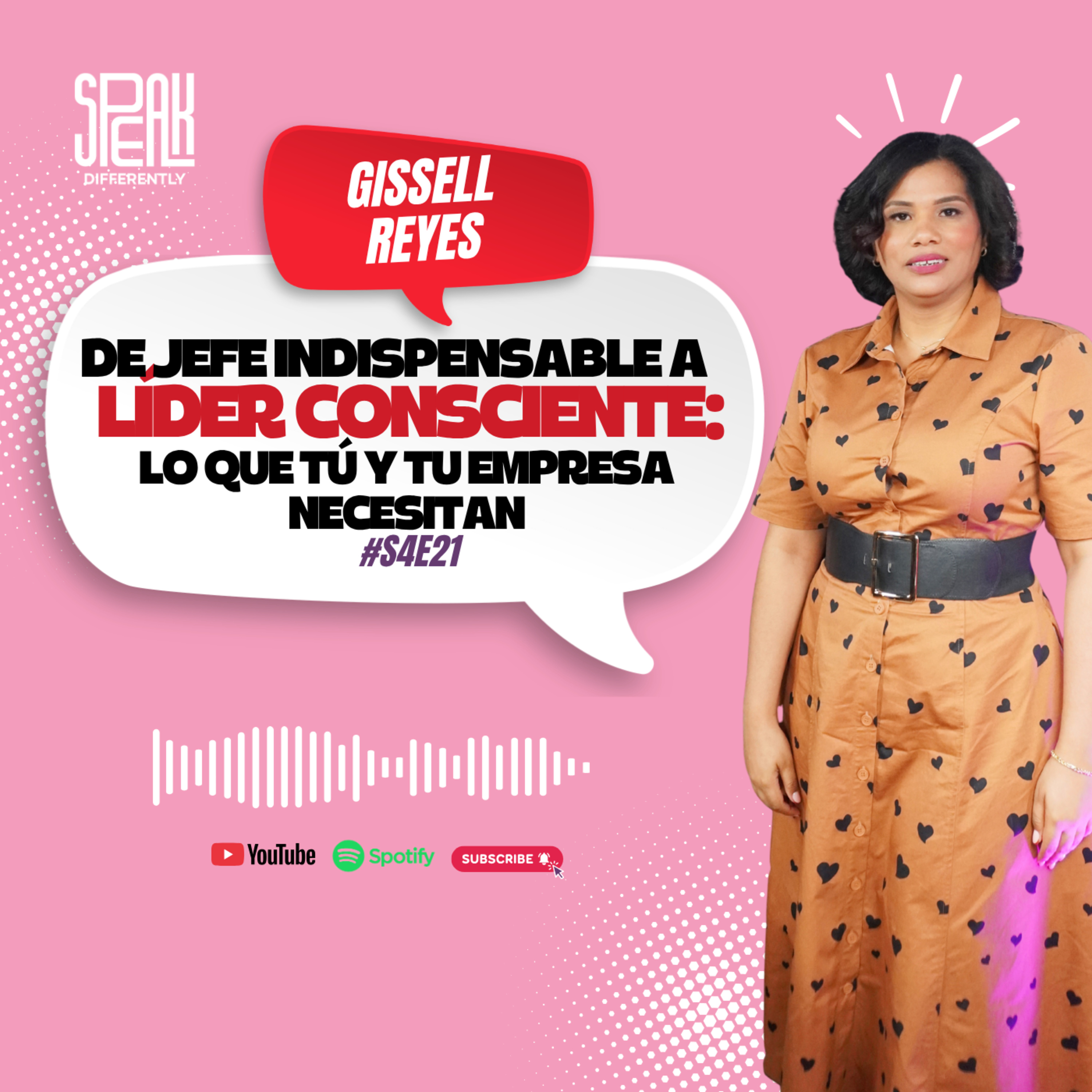 S4E21 | De jefe indispensable a líder consciente: lo que tú y tu empresa necesitan | Gissel Reyes