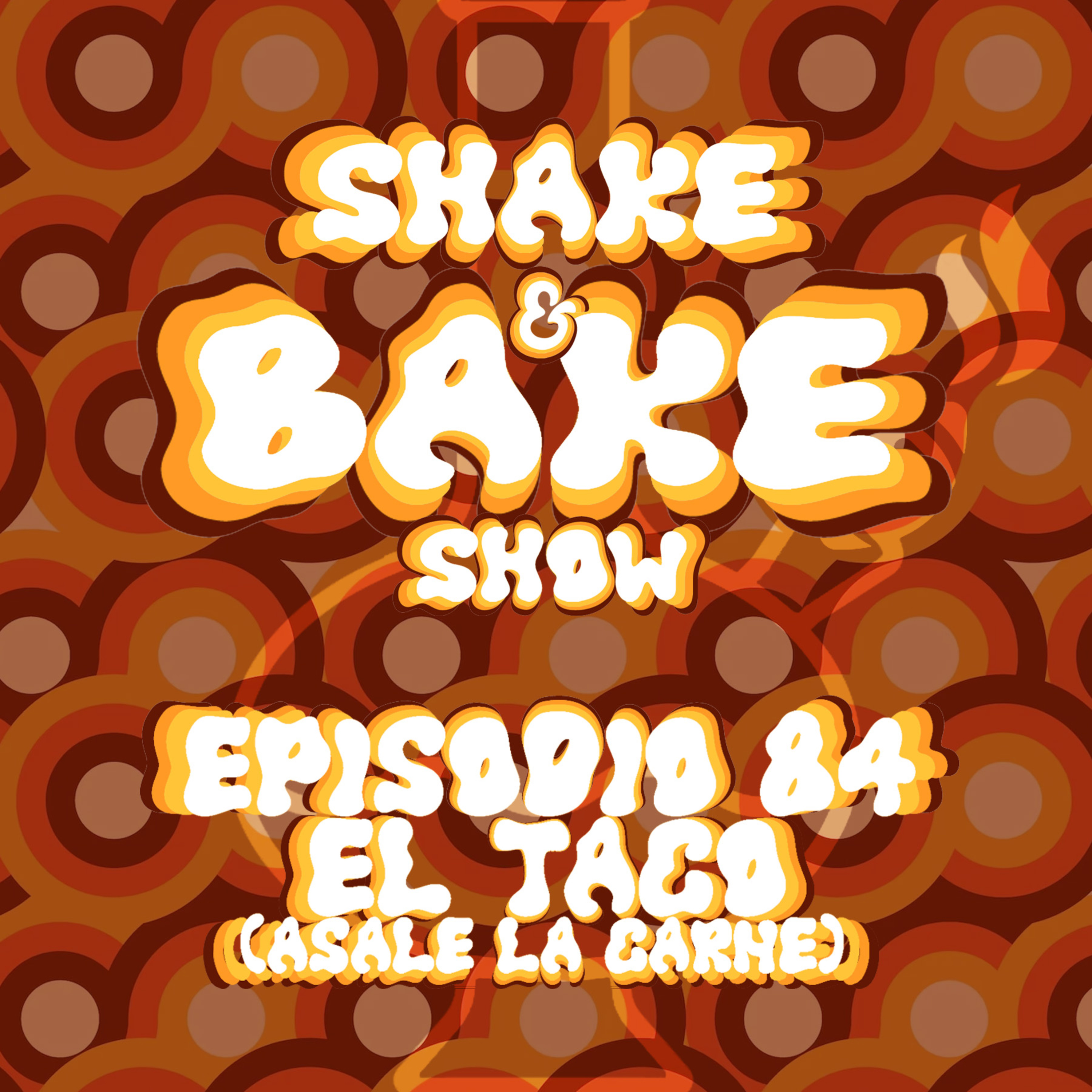Episodio 84 - El Taco (Ásale La Carne) episode artwork