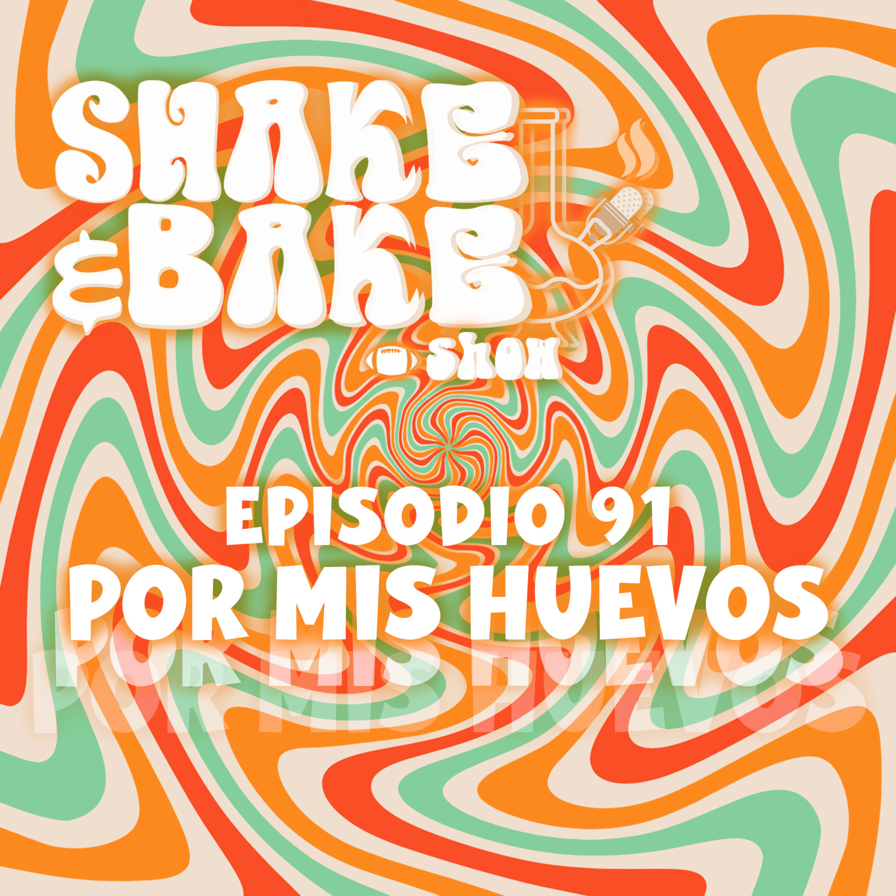 Episodio 91 - Por Mis Huevos episode artwork