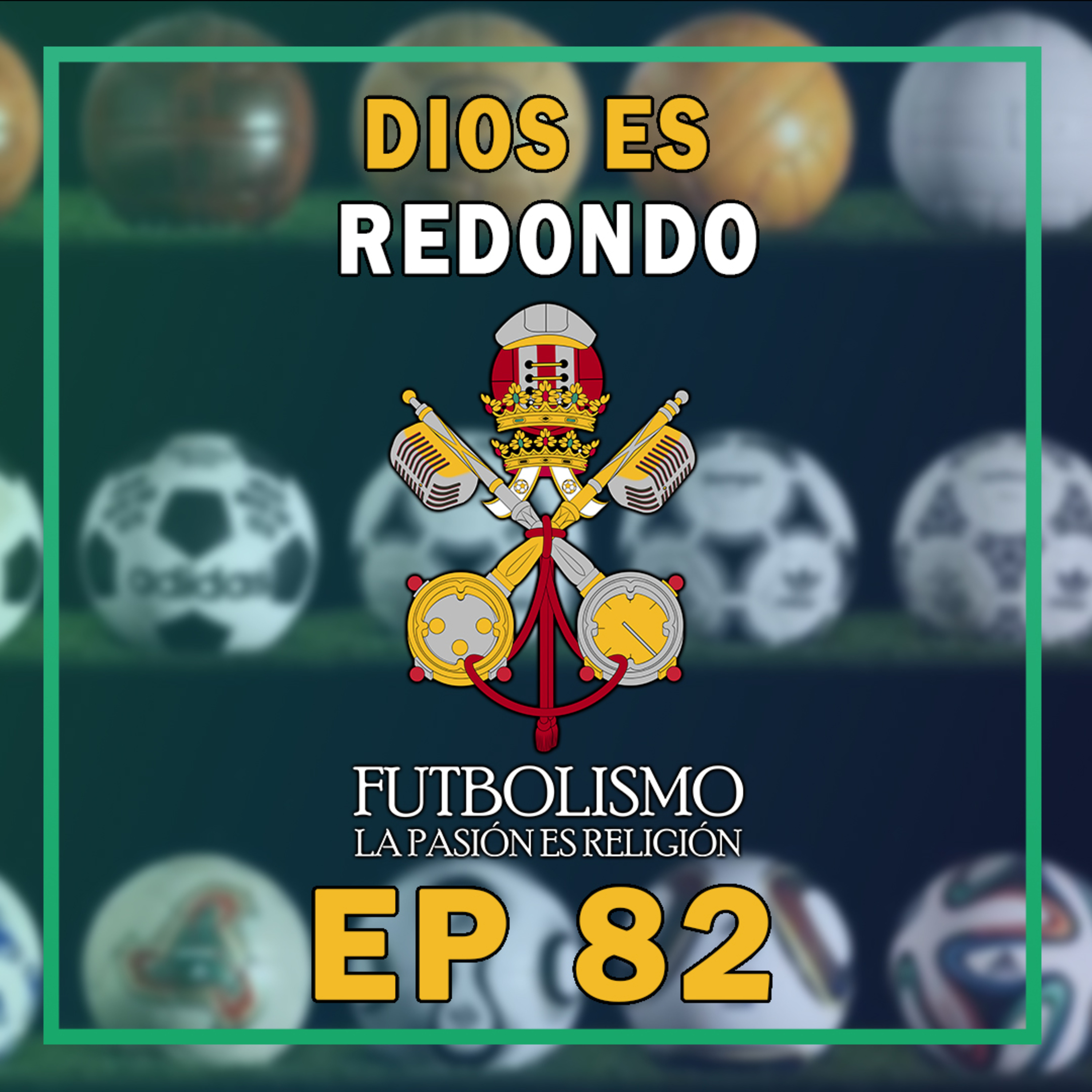 Episodio 82 - Dios es redondo