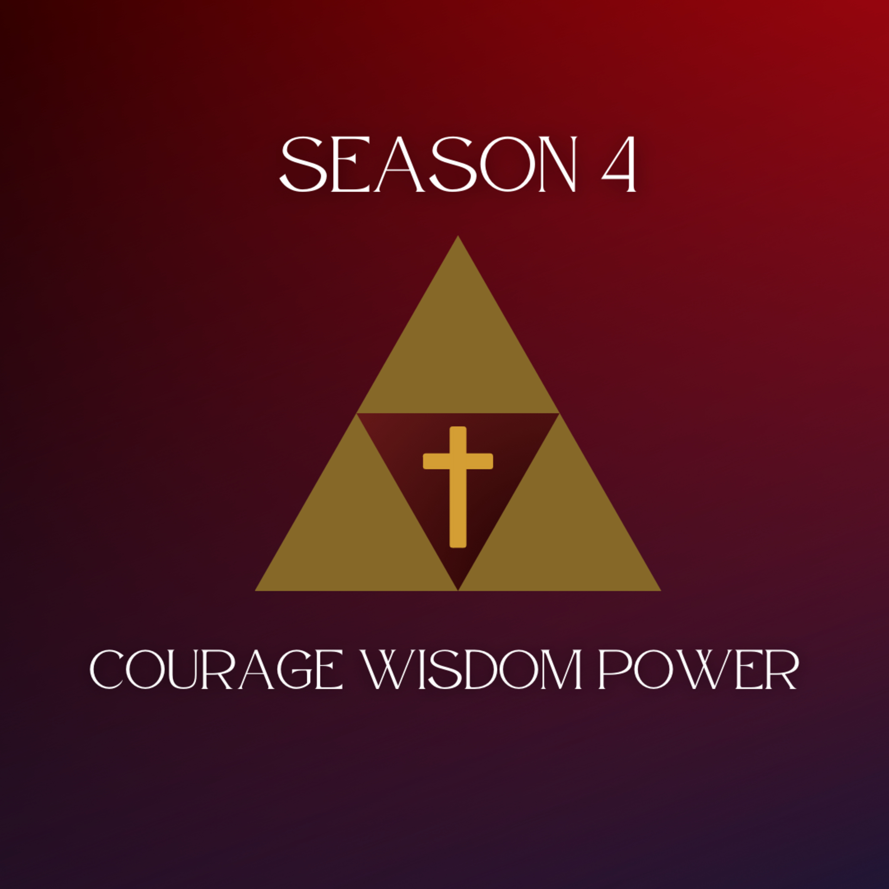 Courage Wisdom Power