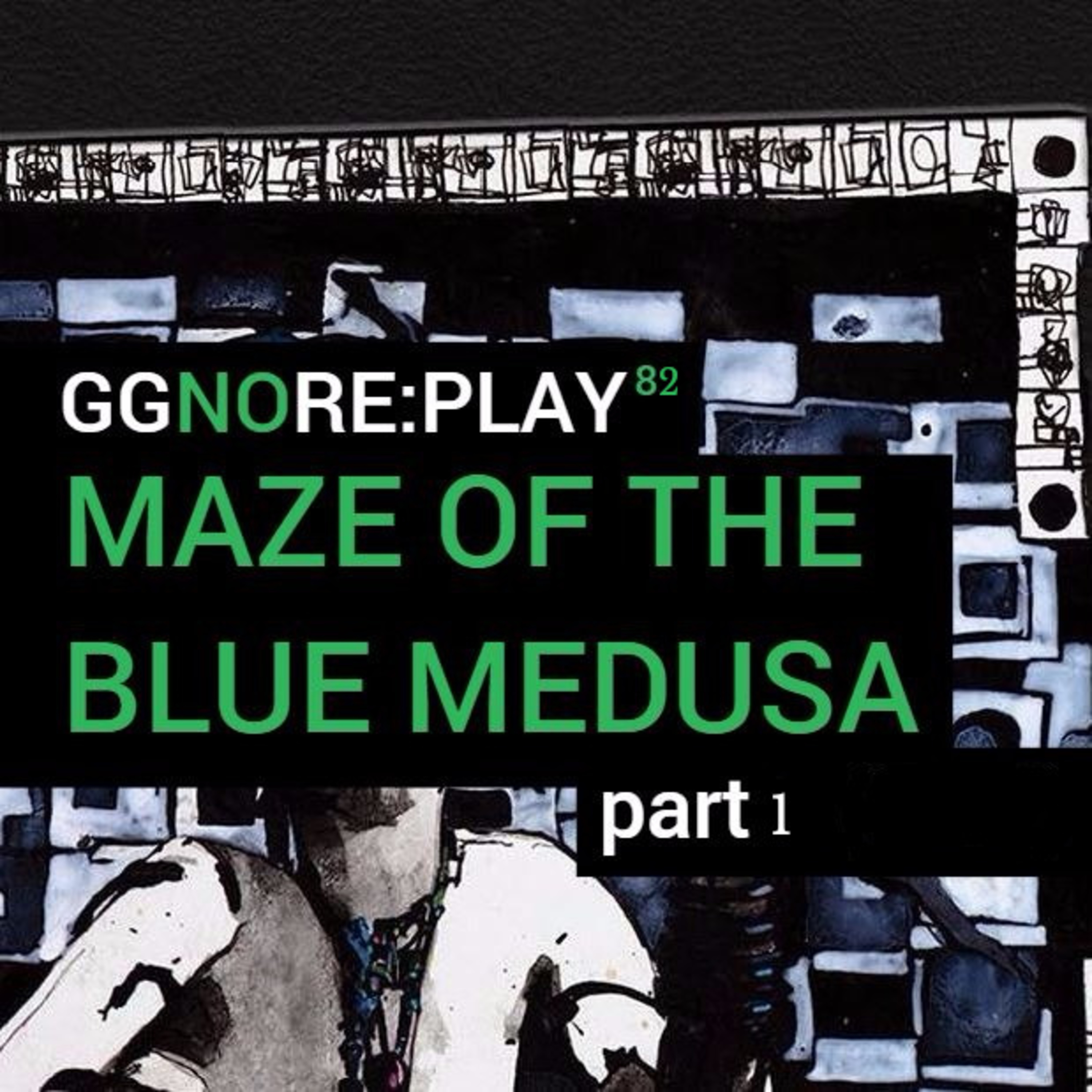 Maze of the Blue Medusa (Part 1)