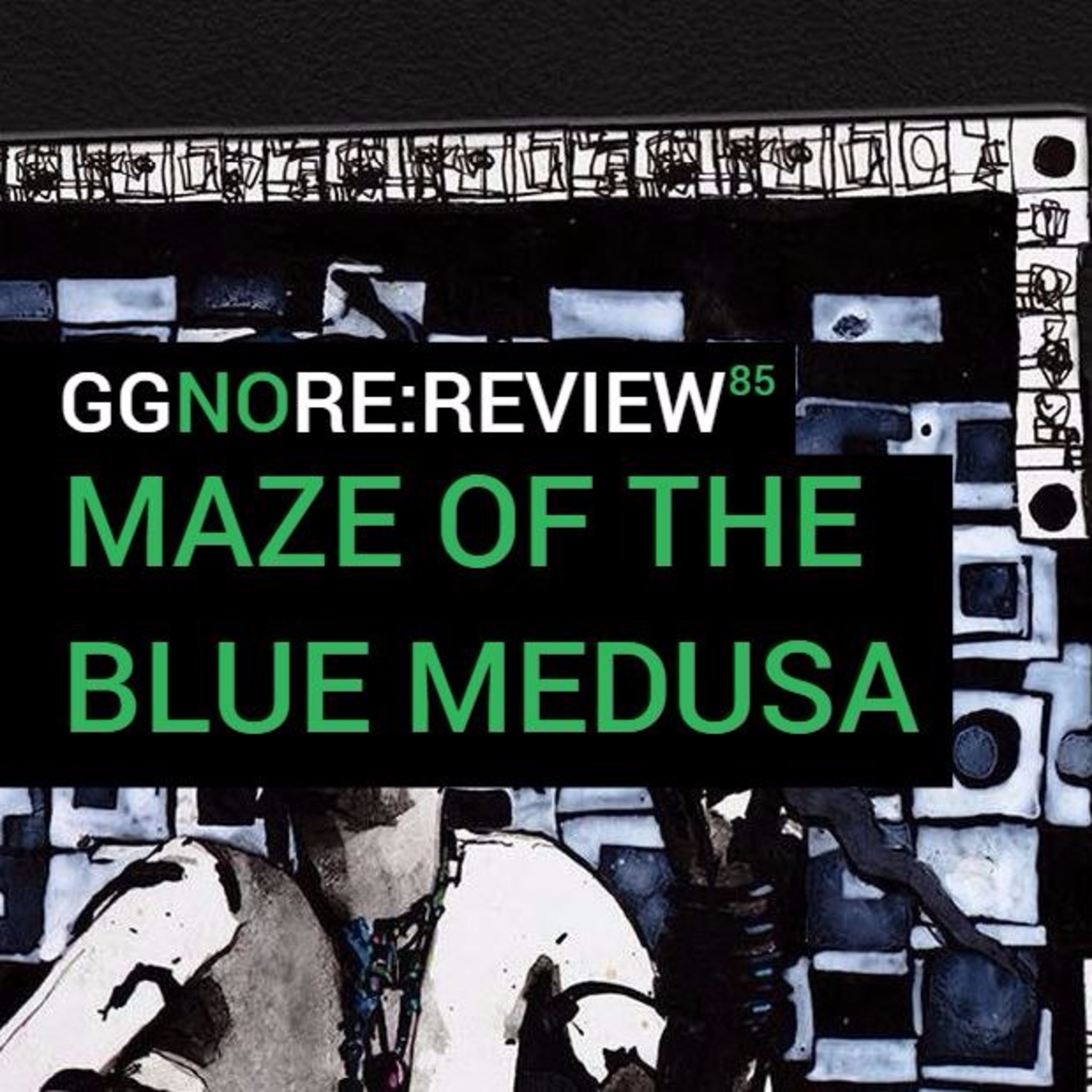 ggnoRE:VIEW Maze of the Blue Medusa
