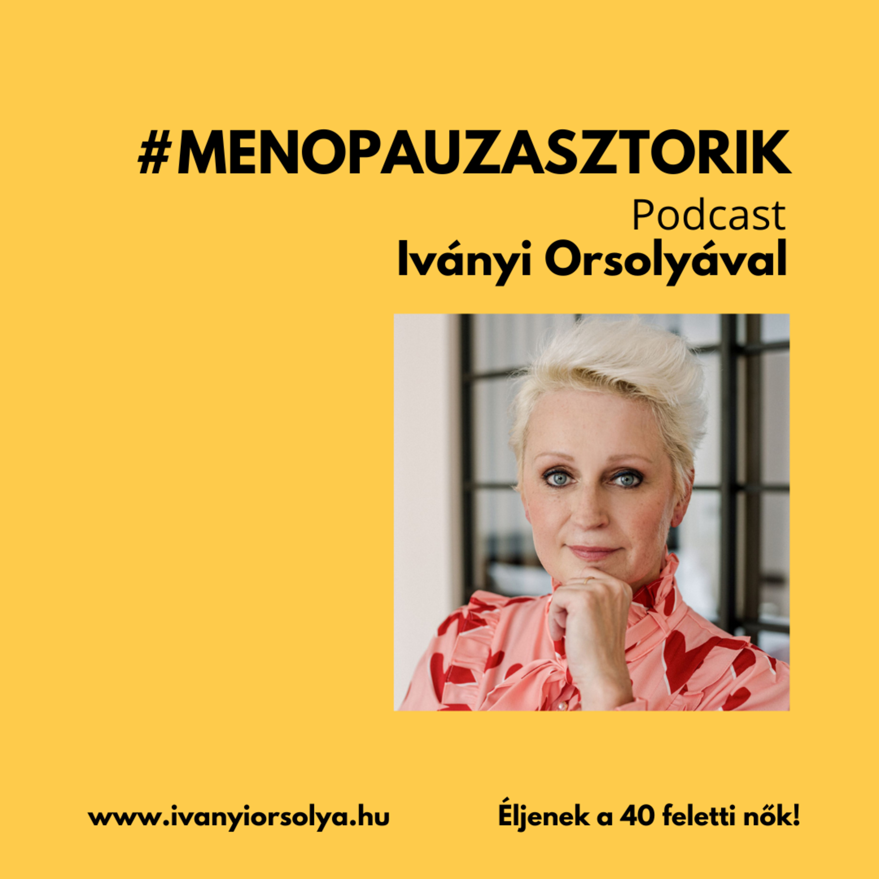 #menopauzasztorik: Anikó - A menopauzának is megvan a maga szépsége episode artwork