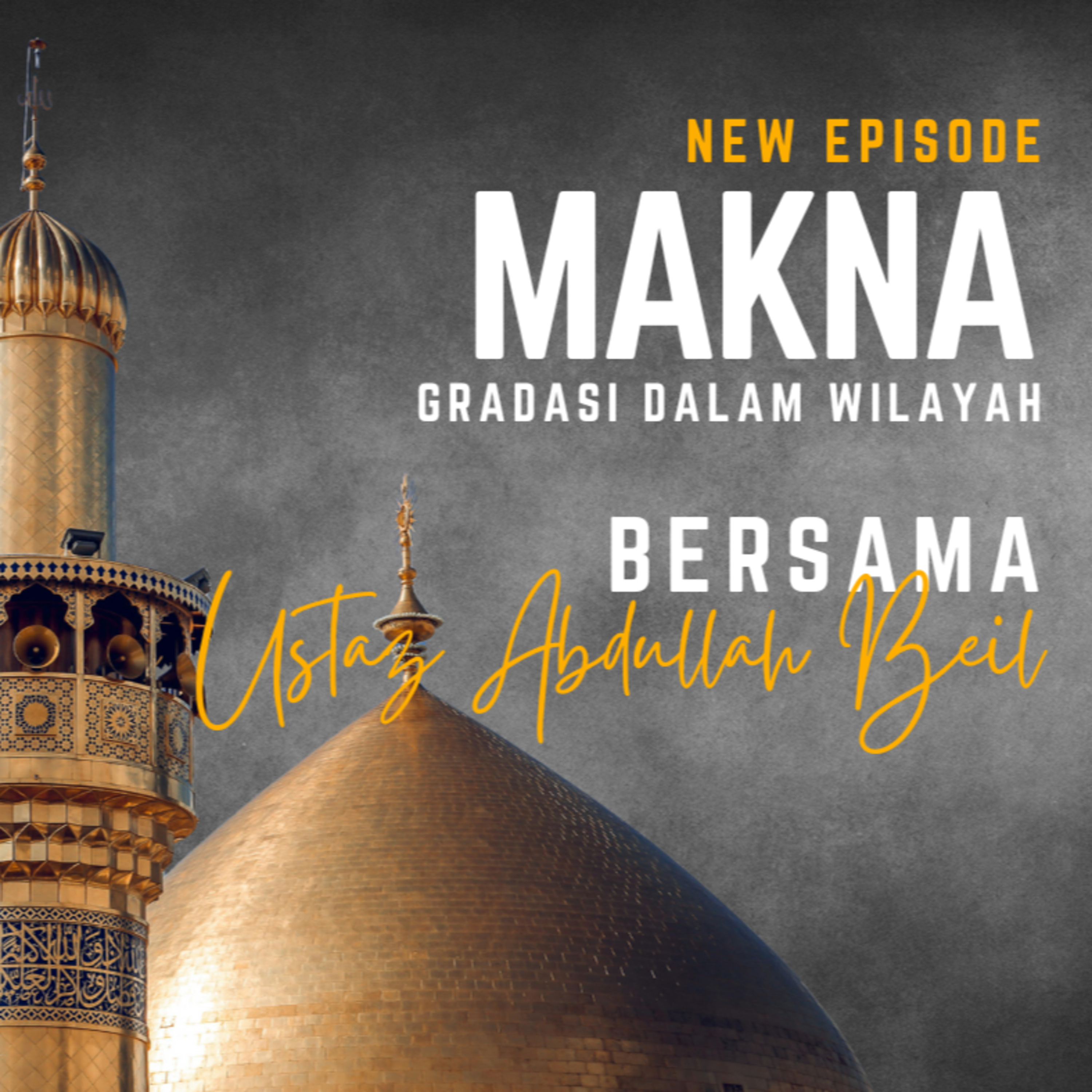 Makna Gradasi Dalam Wilayah Ustaz Abdullah Beik episode artwork