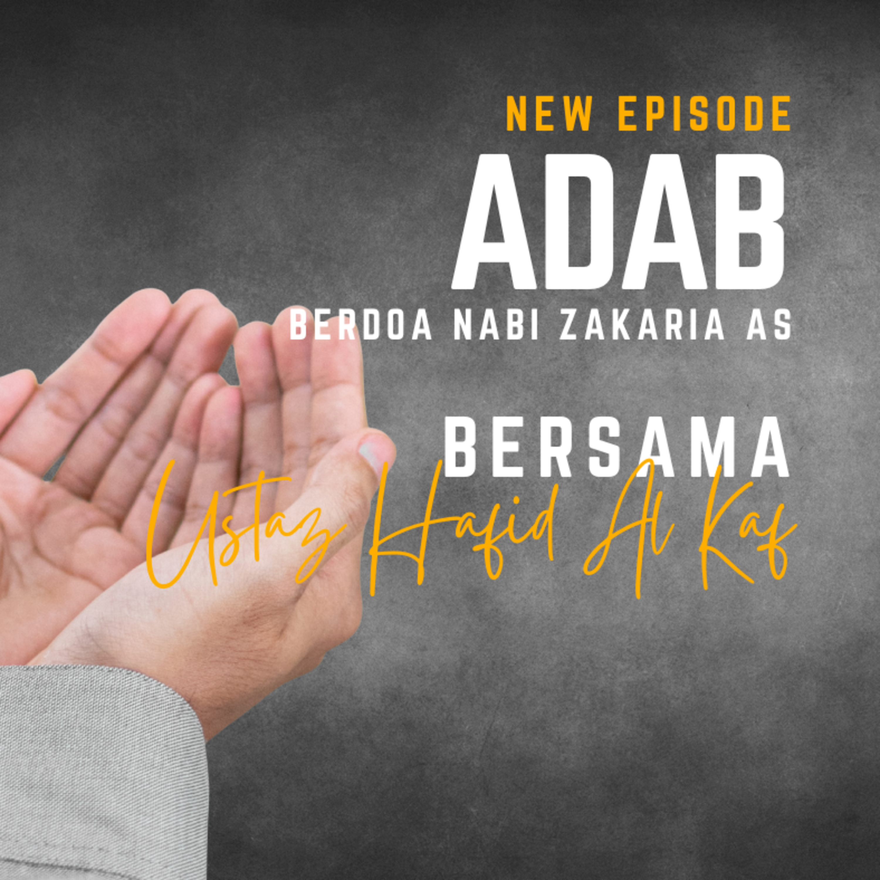 Adab Berdoa Nabi Zakaria AS Ustaz Hafid Al Kaf episode artwork