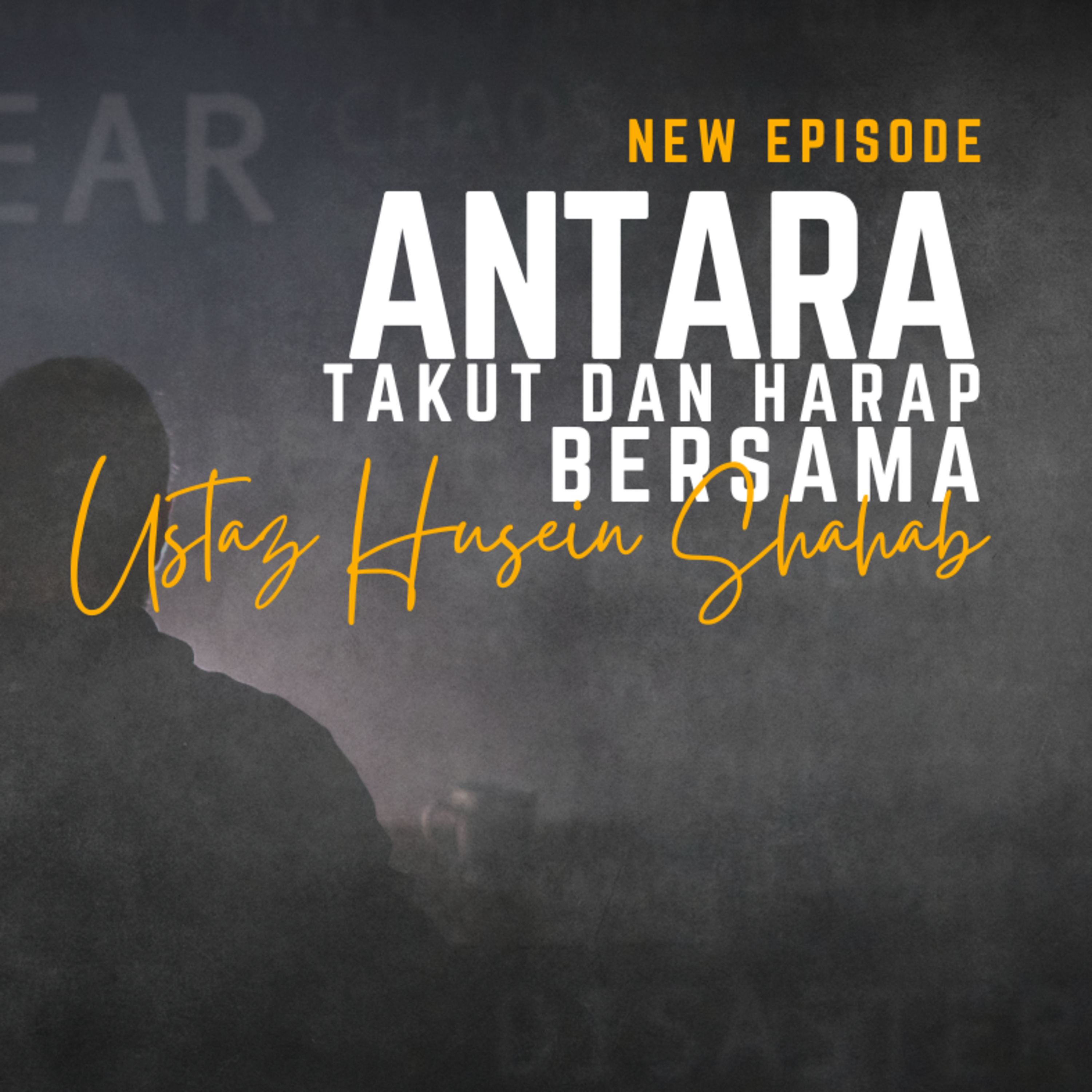 Antara Takut dan Harap Ustaz Husein Shahab episode artwork
