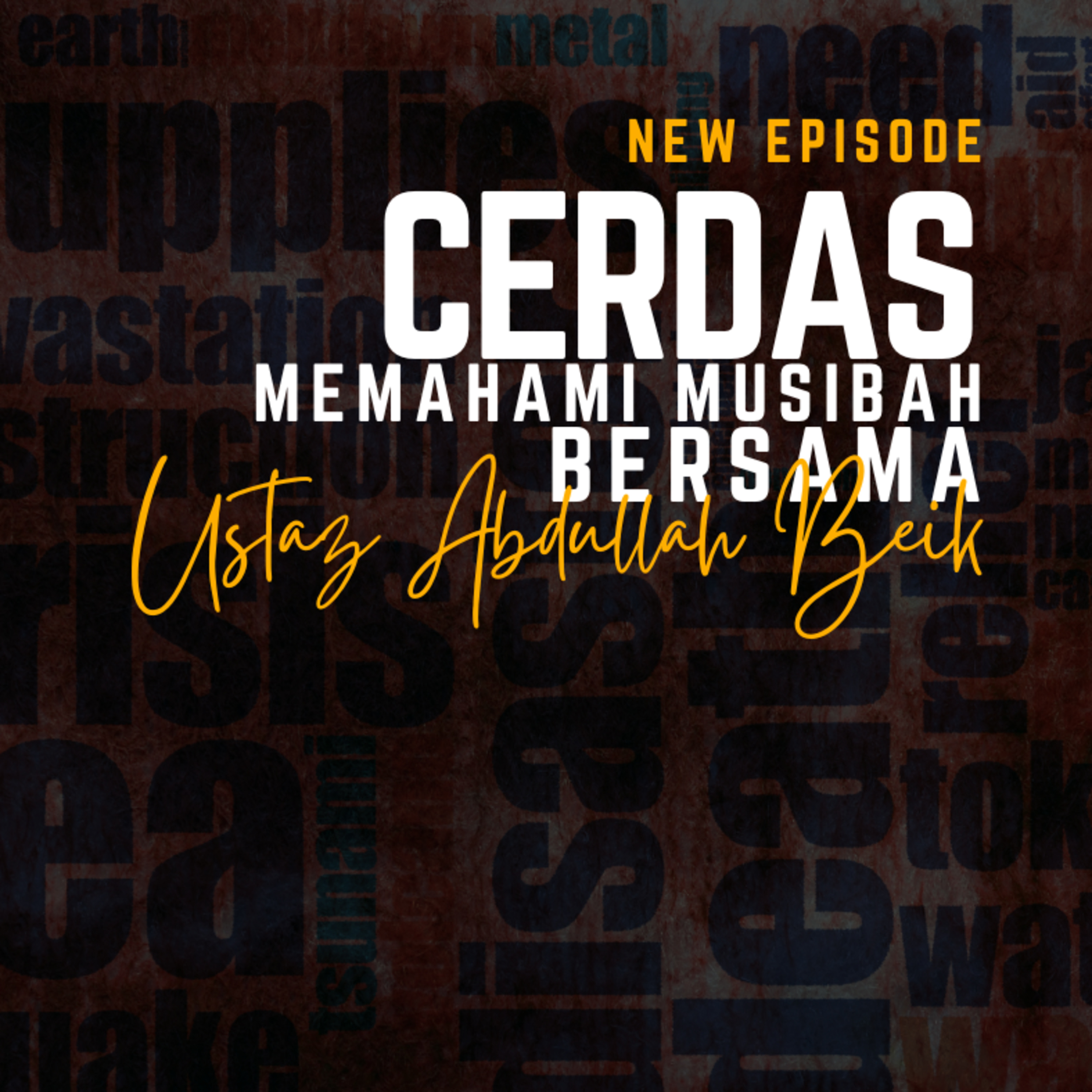 Cerdas Memahami Musibah Ustaz Abdullah Beik episode artwork