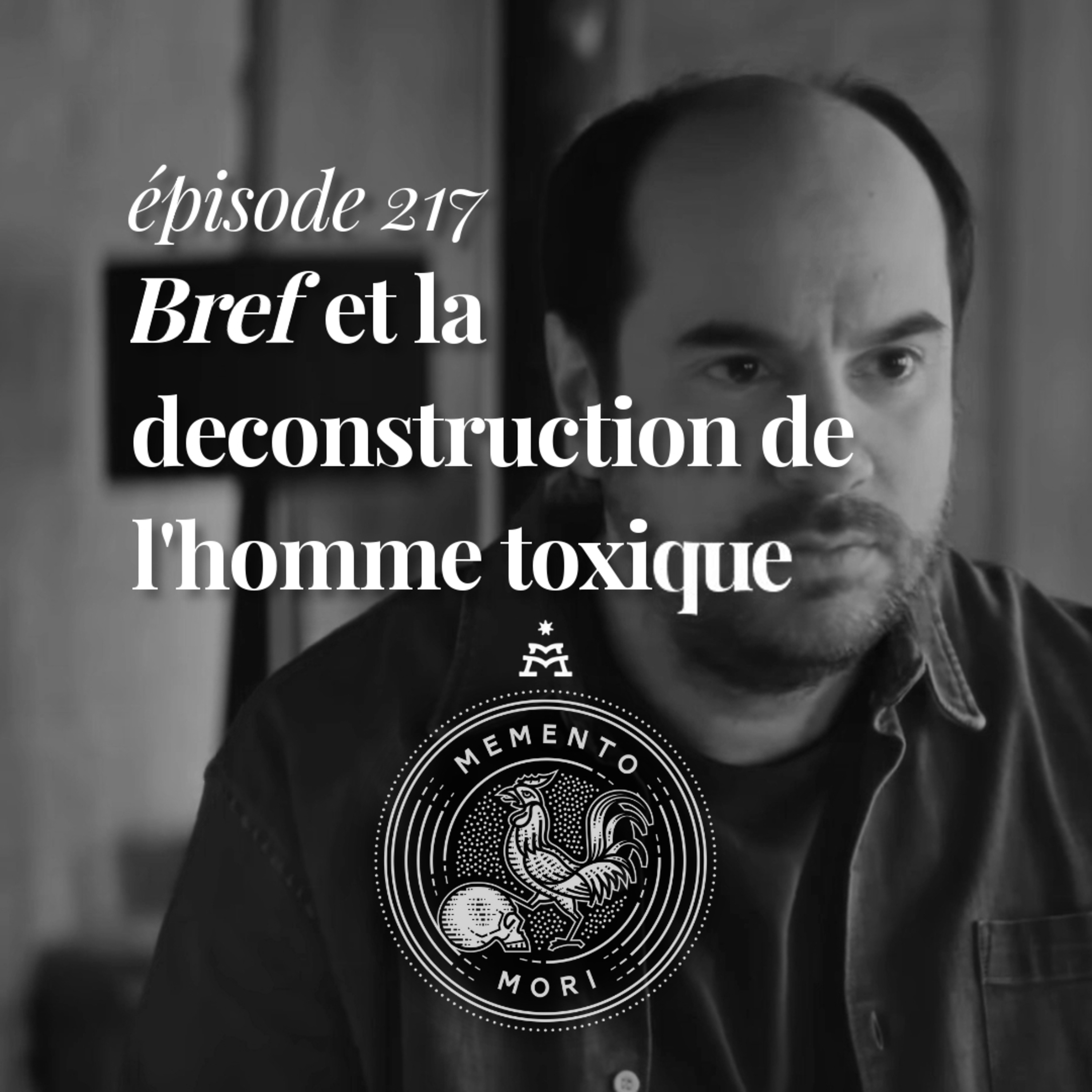 MM217: «bref.» saison 2, ou la déconstruction de l’homme toxic